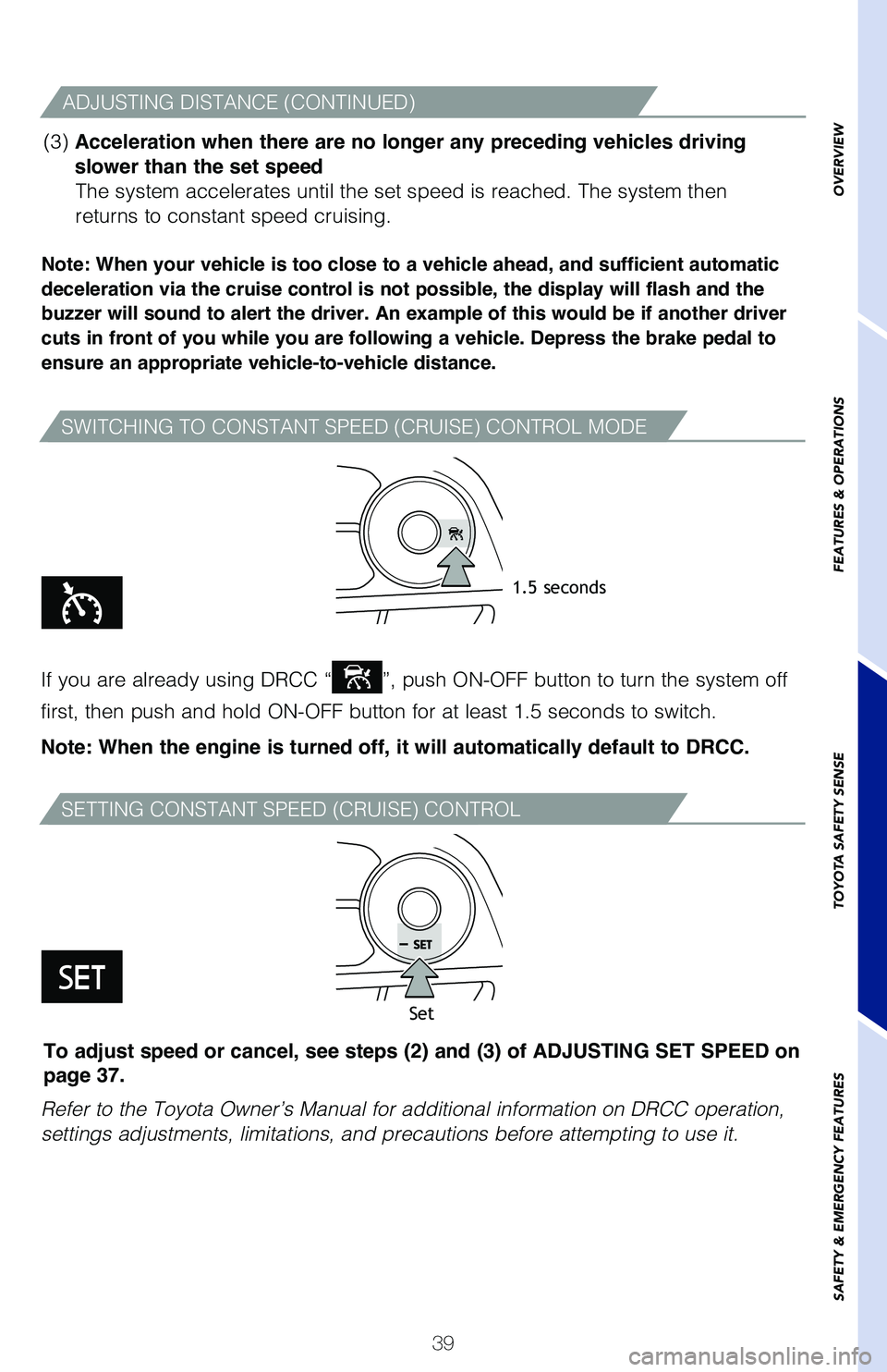 TOYOTA COROLLA 2021  Owners Manual (in English) 63926_Corolla_Txt.indd   3963926_Corolla_Txt.indd   393/24/20   9:04 AM3/24/20   9:04 AM 