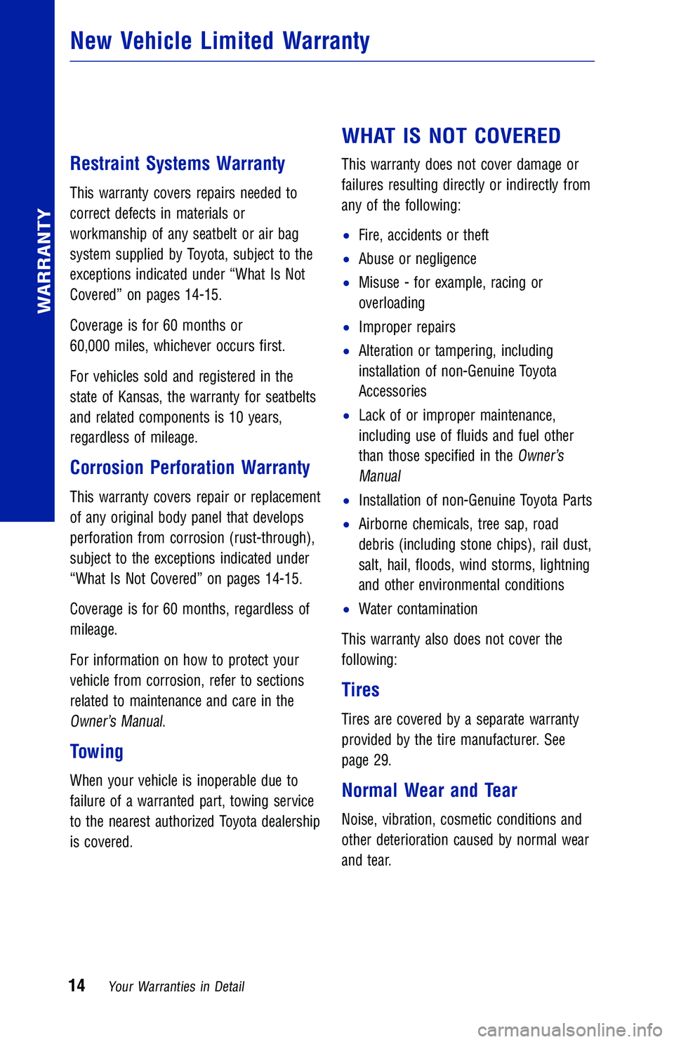 TOYOTA HIGHLANDER HYBRID 2018  Warranties & Maintenance Guides (in English) JOBNAME: 2878022-en-2018_High PAGE: 14 SESS: 4 OUTPUT: Tue Aug 29 14:07:59 2017
/InfoShareAuthorCODA/InfoShareAuthorCODA/TS_Warr_Maint/2878022-en-2018_H\
ighlander_Hybrid.00505-18WMG-HH_vX/TS_Warr_Mai