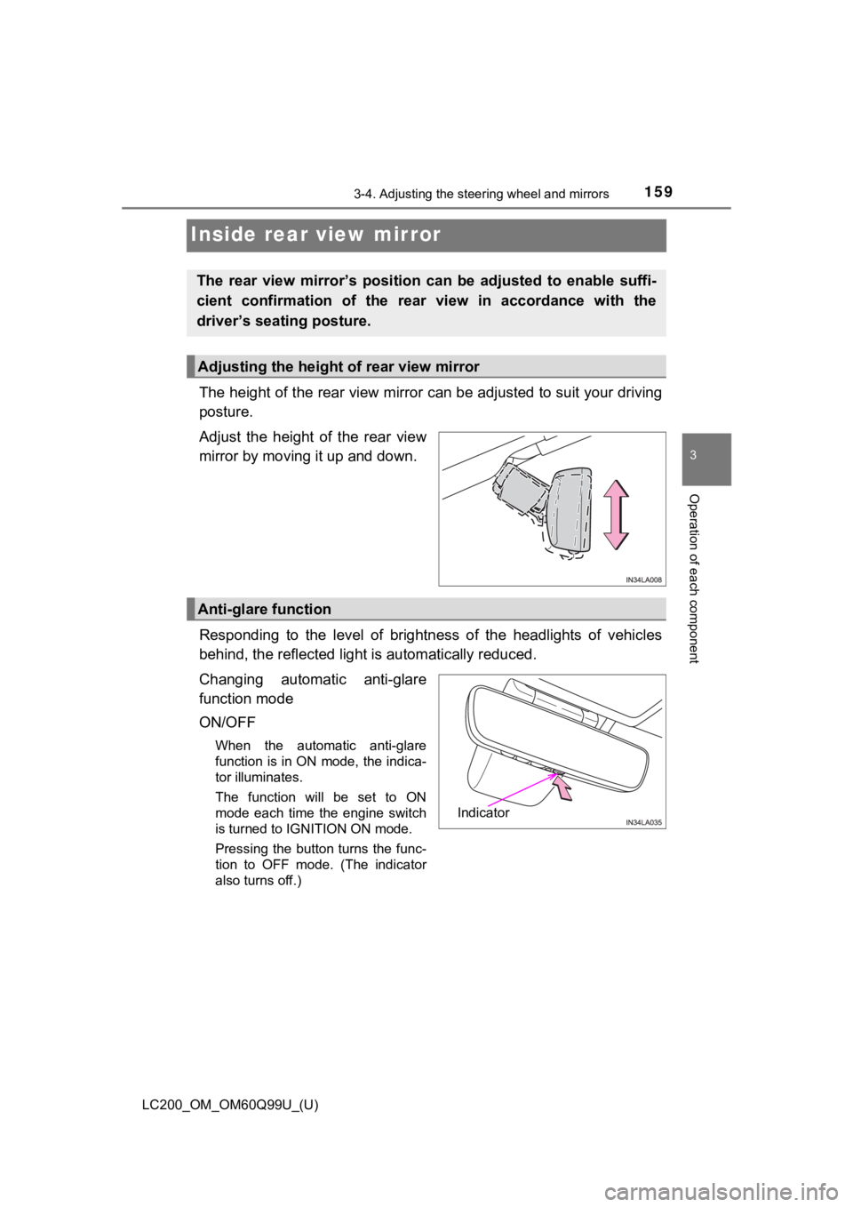 TOYOTA LAND CRUISER 2019  Owners Manual (in English) 1593-4. Adjusting the steering wheel and mirrors
3
Operation of each component
LC200_OM_OM60Q99U_(U)
Inside rear view mirror
The height of the rear view mirror can be adjusted to suit your  driving
po
