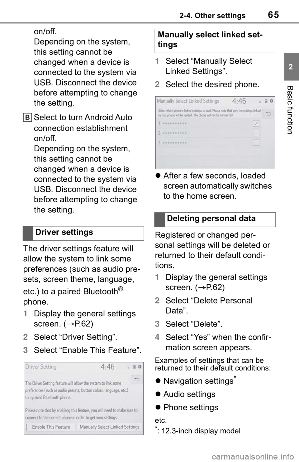 TOYOTA MIRAI 2021  Accessories, Audio & Navigation (in English) 652-4. Other settings
2
Basic function
on/off.
Depending on the system, 
this setting cannot be 
changed when a device is 
connected to the system via 
USB. Disconnect the device 
before attempting to
