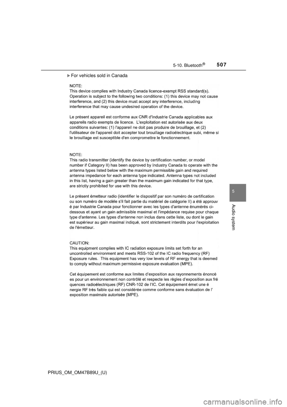 TOYOTA PRIUS 2018  Owners Manual (in English) PRIUS_OM_OM47B89U_(U)
5075-10. Bluetooth®
5
Audio system
For vehicles sold in Canada 