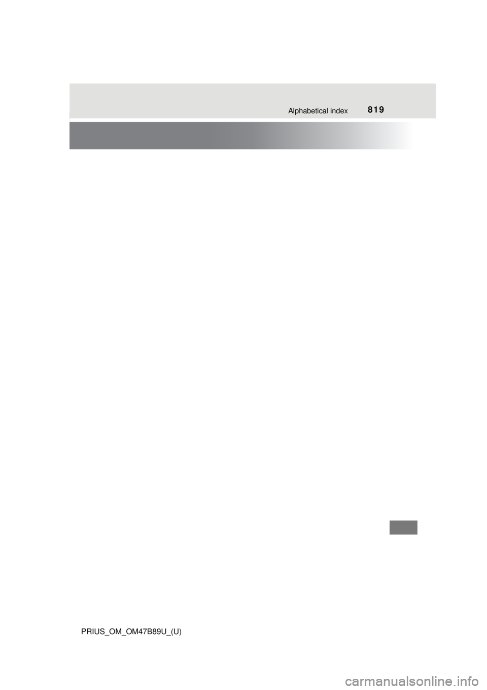 TOYOTA PRIUS 2018  Owners Manual (in English) 819Alphabetical index
PRIUS_OM_OM47B89U_(U) 