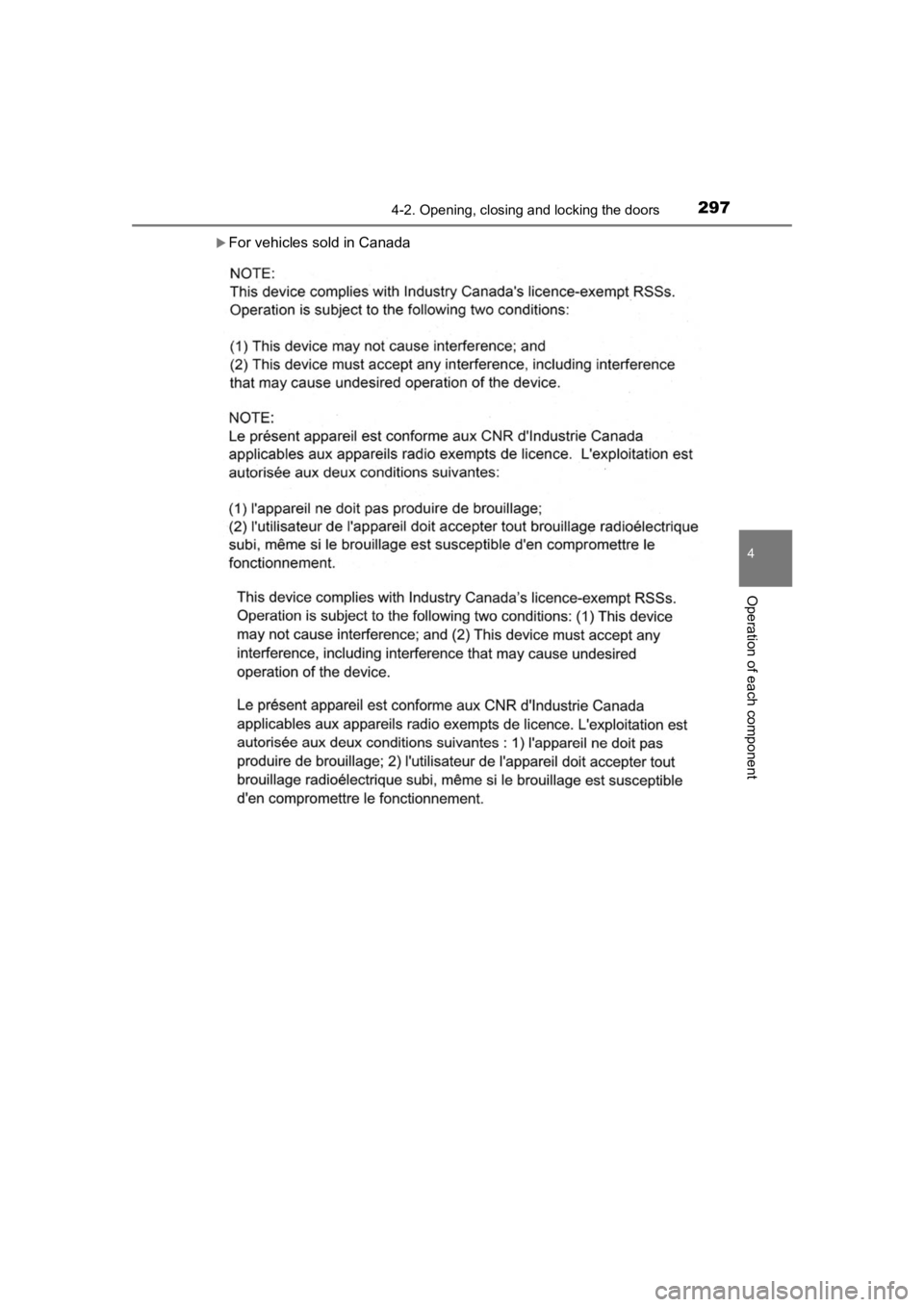 TOYOTA PRIUS PRIME 2020  Owners Manual (in English) PRIUS PRIME_OM_OM47C77U_(U)
2974-2. Opening, closing and locking the doors
4
Operation of each component
For vehicles sold in Canada 