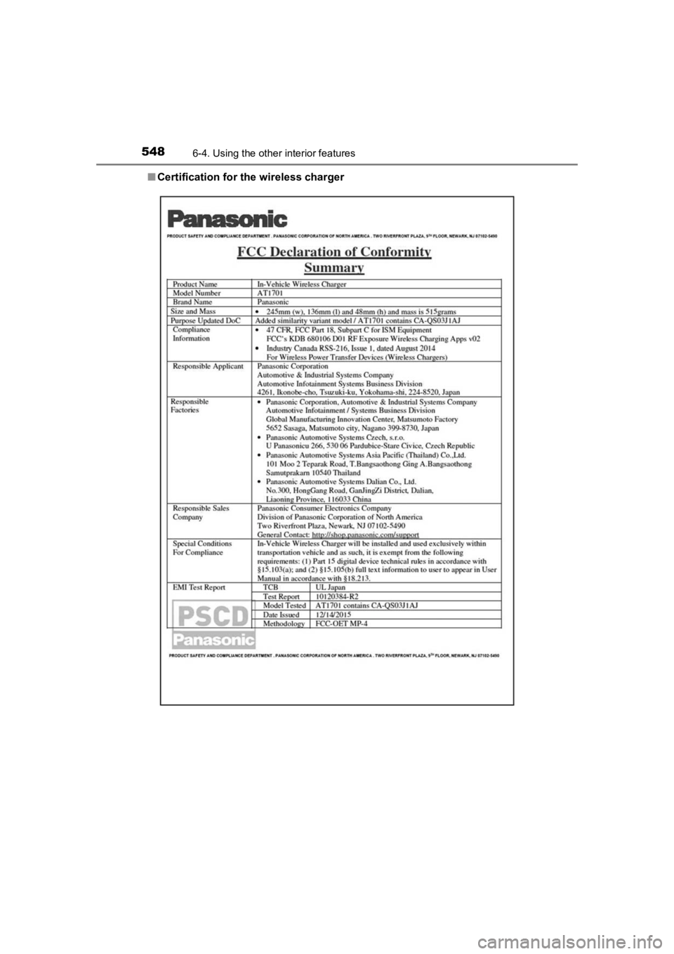 TOYOTA PRIUS PRIME 2020  Owners Manual (in English) 548
PRIUS PRIME_OM_OM47C77U_(U)
6-4. Using the other interior features
■Certification for the wireless charger 
