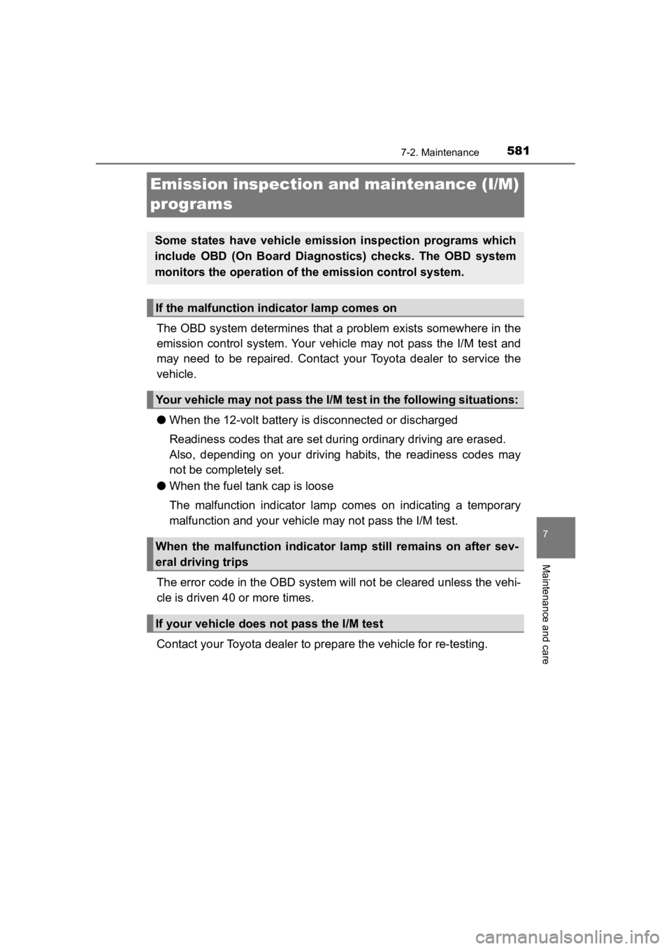 TOYOTA PRIUS PRIME 2020  Owners Manual (in English) 581
PRIUS PRIME_OM_OM47C77U_(U)
7-2. Maintenance
7
Maintenance and care
Emission inspection and maintenance (I/M) 
programs
The OBD system determines that a problem exists somewhere in th e
emission  