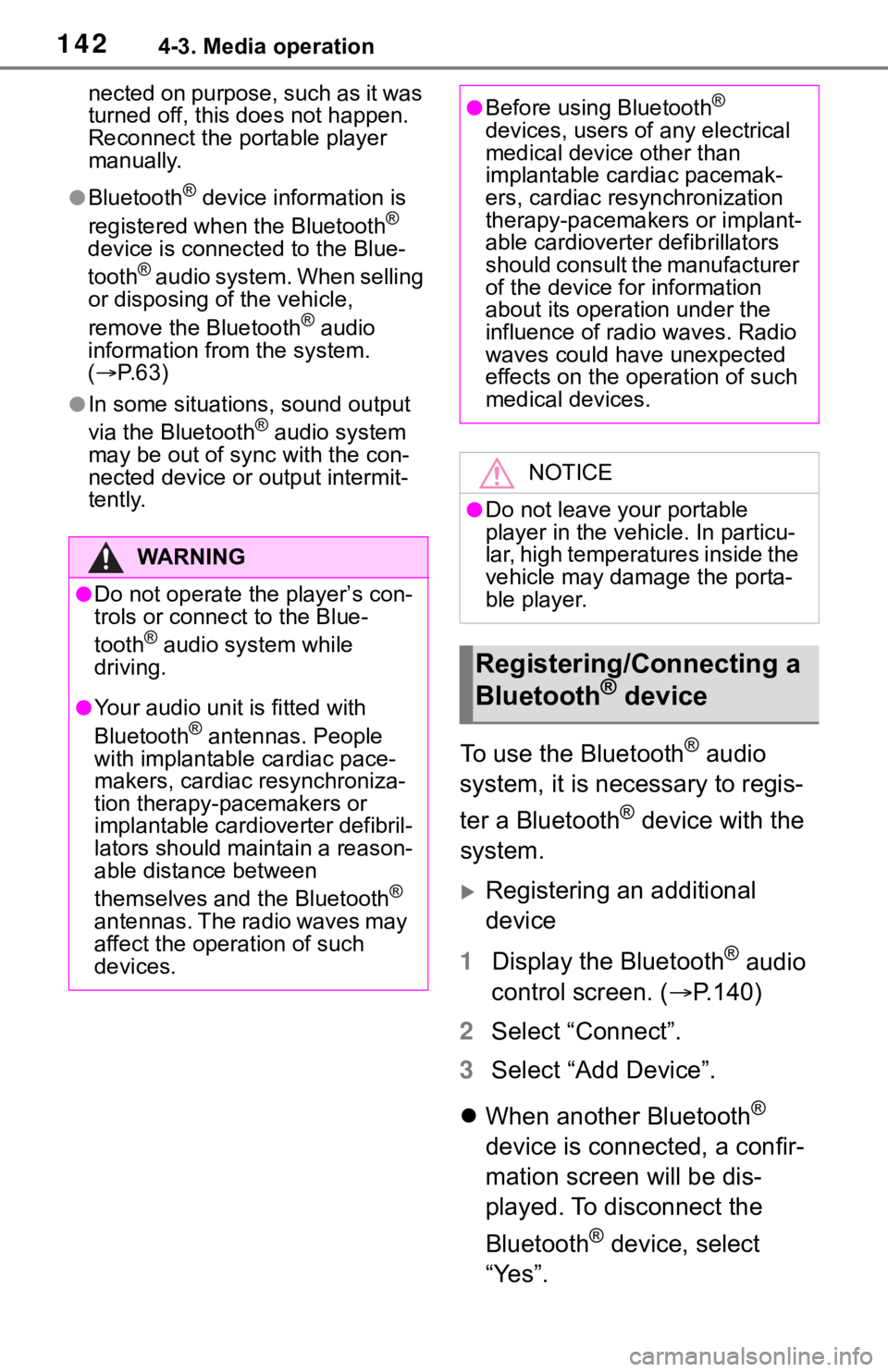 TOYOTA RAV4 2020 Accessories, Audio & Navigation (in English) 1424-3. Media operation
nected on purpose, such as it was
turned off, this does not happen.
Reconnect the portable player
manually.
●Bluetooth® device information is
registered when the Bluetoo TOYOTA RAV4 2020 Accessories, Audio & Navigation (in English) 1424-3. Media operation
nected on purpose, such as it was
turned off, this does not happen.
Reconnect the portable player
manually.
●Bluetooth® device information is
registered when the Bluetoo
