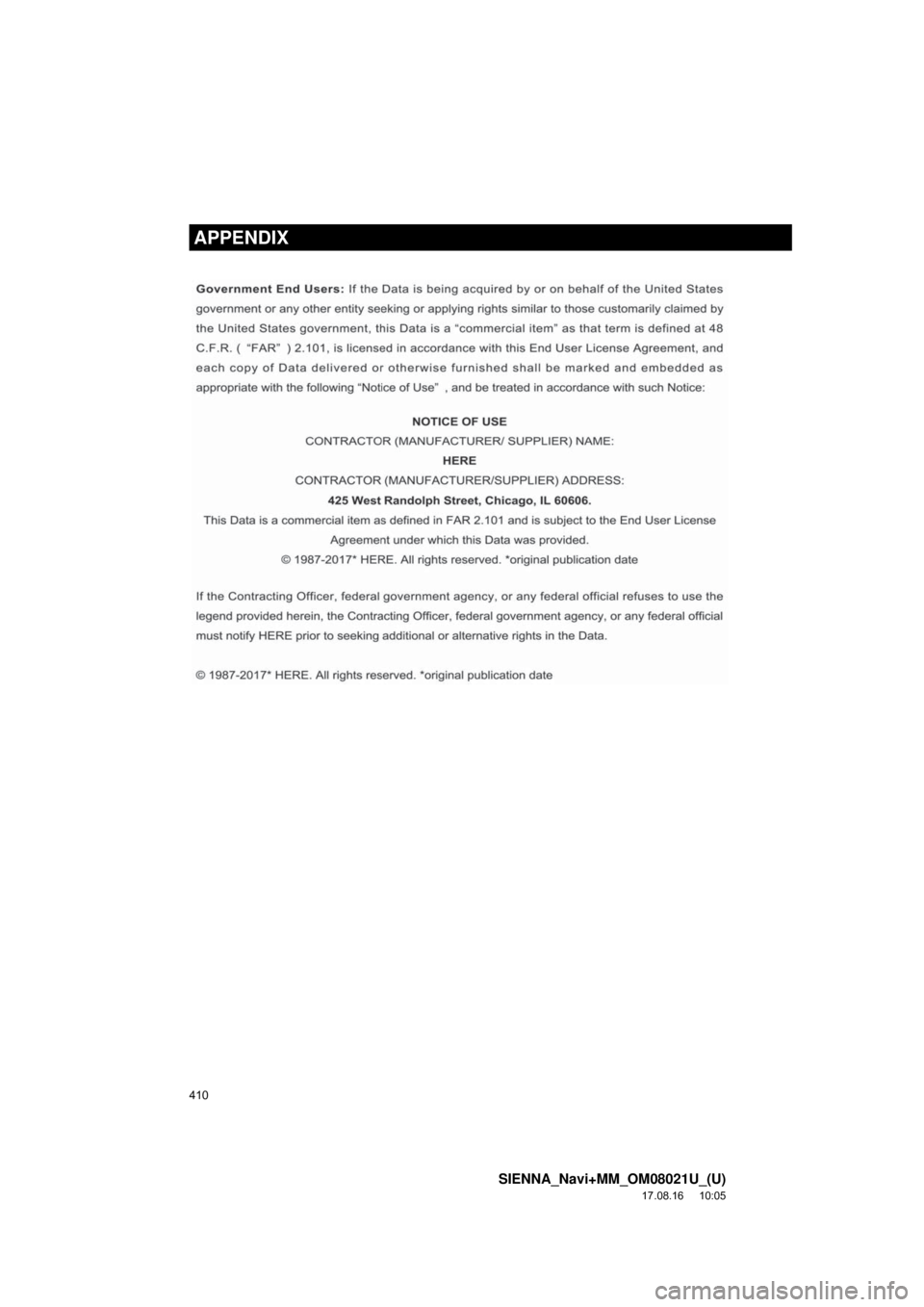 TOYOTA SIENNA 2018  Accessories, Audio & Navigation (in English) 410
SIENNA_Navi+MM_OM08021U_(U)
17.08.16     10:05
APPENDIX 