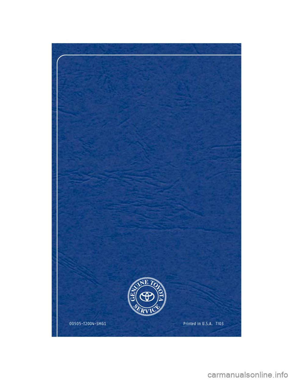 TOYOTA TACOMA 2004  Warranties & Maintenance Guides (in English) Printed in U.S.A.  7/03 00505-T2004-SMG1 