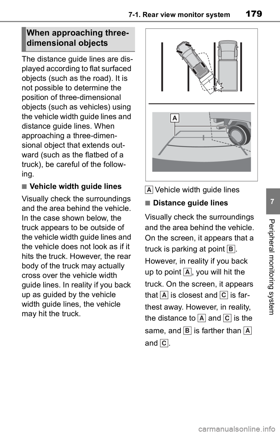 TOYOTA TACOMA 2020 Accessories, Audio & Navigation (in English) 1797-1. Rear view monitor system
7
Peripheral monitoring system
The distance guide lines are dis-
played according to flat surfaced
objects (such as the road). It is
not possible to determine the
p TOYOTA TACOMA 2020 Accessories, Audio & Navigation (in English) 1797-1. Rear view monitor system
7
Peripheral monitoring system
The distance guide lines are dis-
played according to flat surfaced
objects (such as the road). It is
not possible to determine the
p