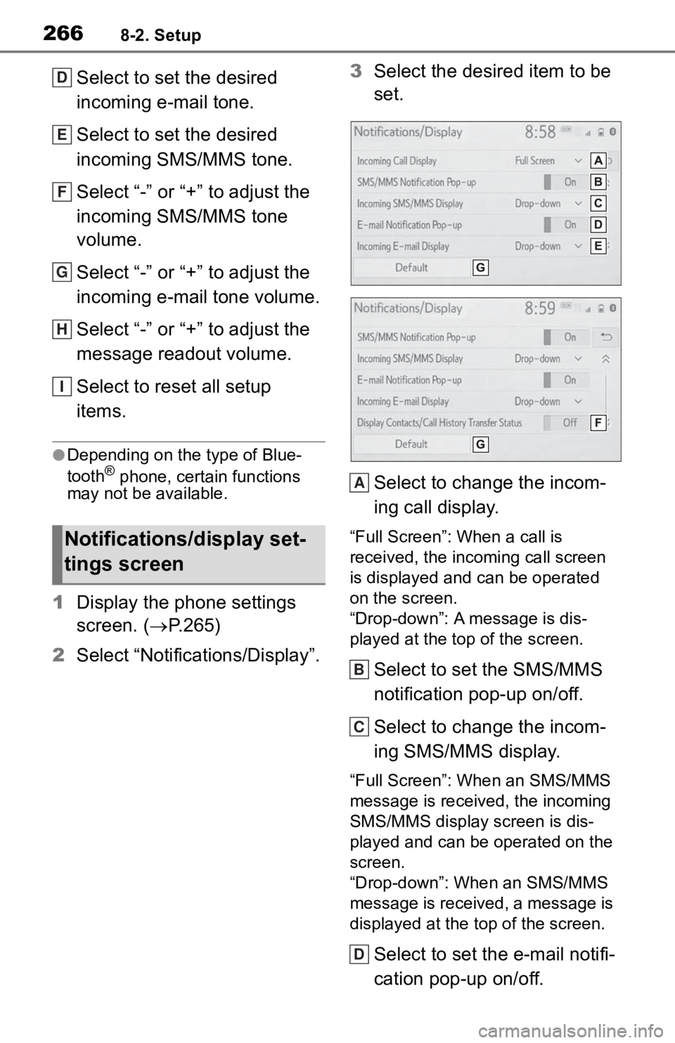 TOYOTA TACOMA 2020 Accessories, Audio & Navigation (in English) 2668-2. Setup
Select to set the desired
incoming e-mail tone.
Select to set the desired
incoming SMS/MMS tone.
Select “-” or “+” to adjust the
incoming SMS/MMS tone
volume.
Select “-” TOYOTA TACOMA 2020 Accessories, Audio & Navigation (in English) 2668-2. Setup
Select to set the desired
incoming e-mail tone.
Select to set the desired
incoming SMS/MMS tone.
Select “-” or “+” to adjust the
incoming SMS/MMS tone
volume.
Select “-”