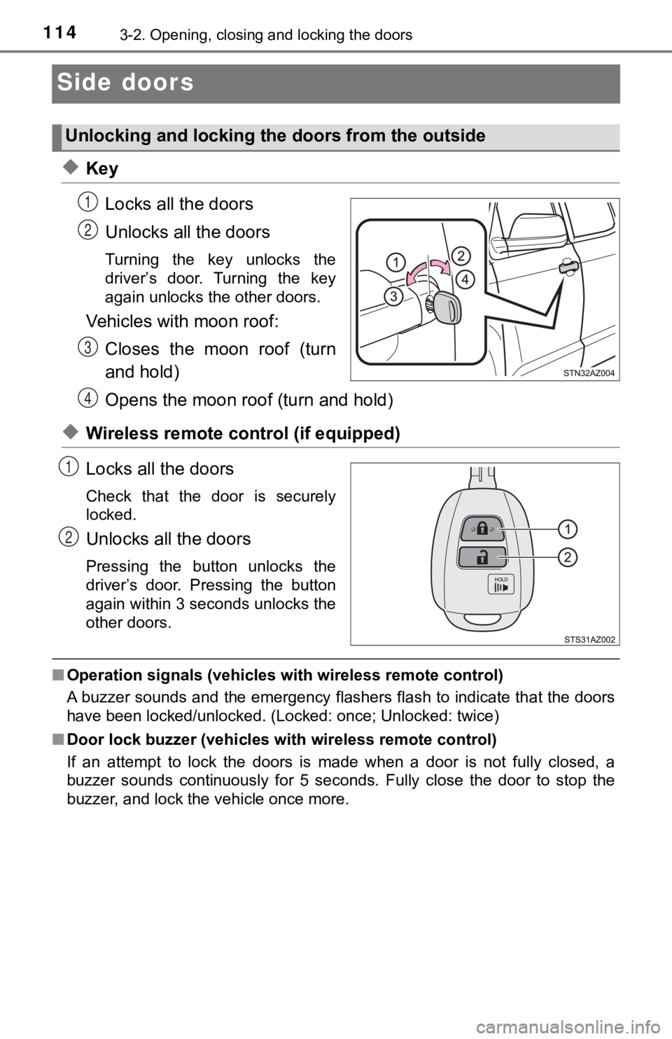 TOYOTA TUNDRA 2018 Owners Manual (in English) 1143-2. Opening, closing and locking the doors
Side doors
◆KeyLocks all the doors
Unlocks all the doors
Turning the key unlocks the
driver’s door. Turning the key
again unlocks the other d TOYOTA TUNDRA 2018 Owners Manual (in English) 1143-2. Opening, closing and locking the doors
Side doors
◆KeyLocks all the doors
Unlocks all the doors
Turning the key unlocks the
driver’s door. Turning the key
again unlocks the other d