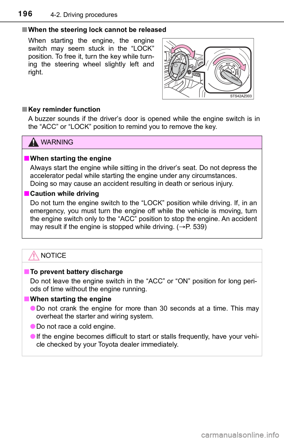 TOYOTA TUNDRA 2018 Owners Manual (in English) 1964-2. Driving procedures
■When the steering lock cannot be released
■ Key reminder function
A buzzer sounds if the driver’s door is opened while the engine switch is in
the “ TOYOTA TUNDRA 2018 Owners Manual (in English) 1964-2. Driving procedures
■When the steering lock cannot be released
■ Key reminder function
A buzzer sounds if the driver’s door is opened while the engine switch is in
the “
