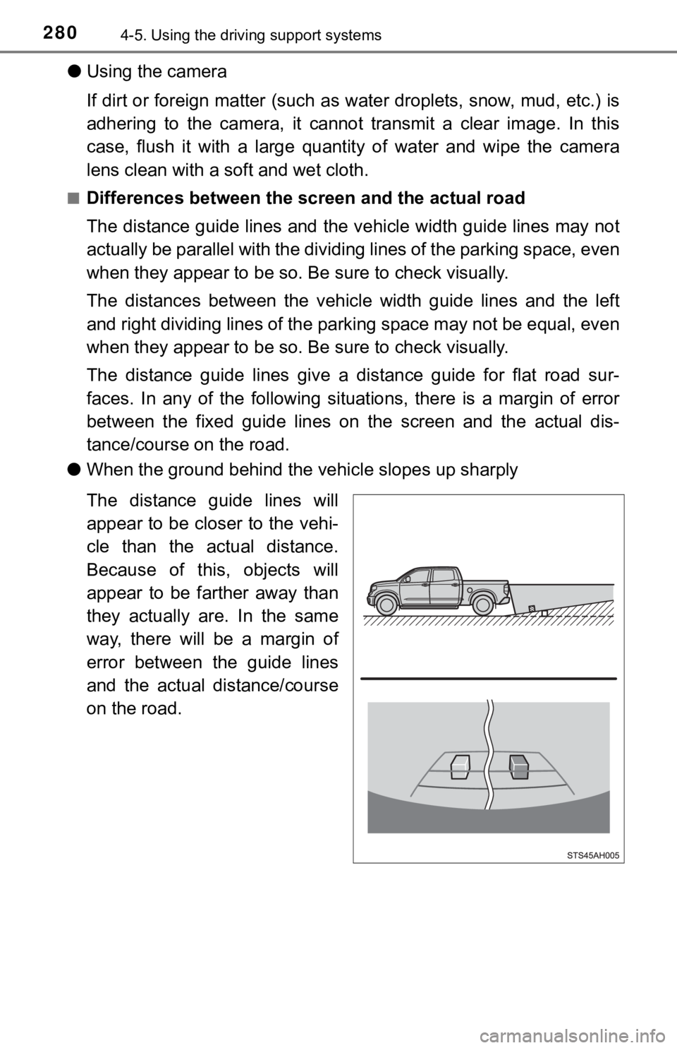 TOYOTA TUNDRA 2018 Owners Manual (in English) 2804-5. Using the driving support systems
●Using the camera
If dirt or foreign matter (such as water droplets, snow, mud, e tc.) is
adhering to the camera, it cannot transmit a clear image. TOYOTA TUNDRA 2018 Owners Manual (in English) 2804-5. Using the driving support systems
●Using the camera
If dirt or foreign matter (such as water droplets, snow, mud, e tc.) is
adhering to the camera, it cannot transmit a clear image.