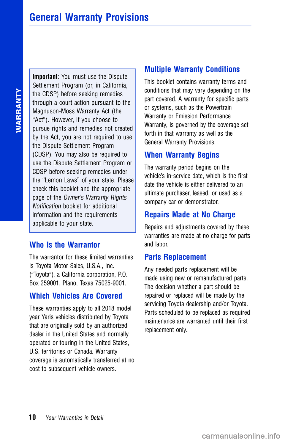 TOYOTA YARIS LIFTBACK 2020 Warranties & Maintenance Guides (in English) JOBNAME: 2878001-en-2018_YARI PAGE: 10 SESS: 4 OUTPUT: Mon Apr 17 14:37:41 2017
/InfoShareAuthorCODA/InfoShareAuthorCODA/TS_Warr_Maint/2878001-en-2018_Y\
ARIS.00505-18WMG-YAR/TS_Warr_Maint_v1
Importan TOYOTA YARIS LIFTBACK 2020 Warranties & Maintenance Guides (in English) JOBNAME: 2878001-en-2018_YARI PAGE: 10 SESS: 4 OUTPUT: Mon Apr 17 14:37:41 2017
/InfoShareAuthorCODA/InfoShareAuthorCODA/TS_Warr_Maint/2878001-en-2018_Y\
ARIS.00505-18WMG-YAR/TS_Warr_Maint_v1
Importan
