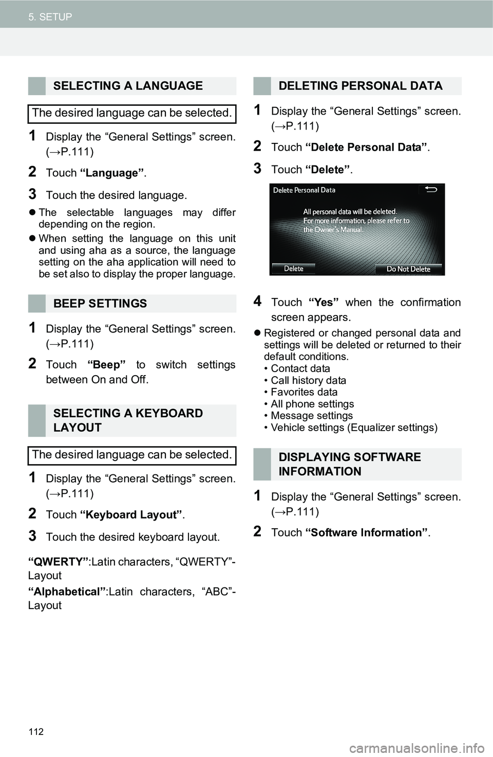 TOYOTA FR-S 2016 Accessories, Audio & Navigation (in English) 112
5. SETUP
1Display the “General Settings” screen.
(→P.111)
2Touch “Language”.
3Touch the desired language.
The selectable languages may differ
depending on the region.
When setting TOYOTA FR-S 2016 Accessories, Audio & Navigation (in English) 112
5. SETUP
1Display the “General Settings” screen.
(→P.111)
2Touch “Language”.
3Touch the desired language.
The selectable languages may differ
depending on the region.
When setting