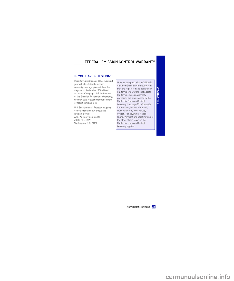 TOYOTA xB 2013  Warranties & Maintenance Guides (in English)  IF YOU HAVE QUESTIONS
If you have questions or concerns about 
your vehicle’s federal emission
warranty coverage, please follow the
steps described under “If You Need
Assistance” on pages 4-5. 