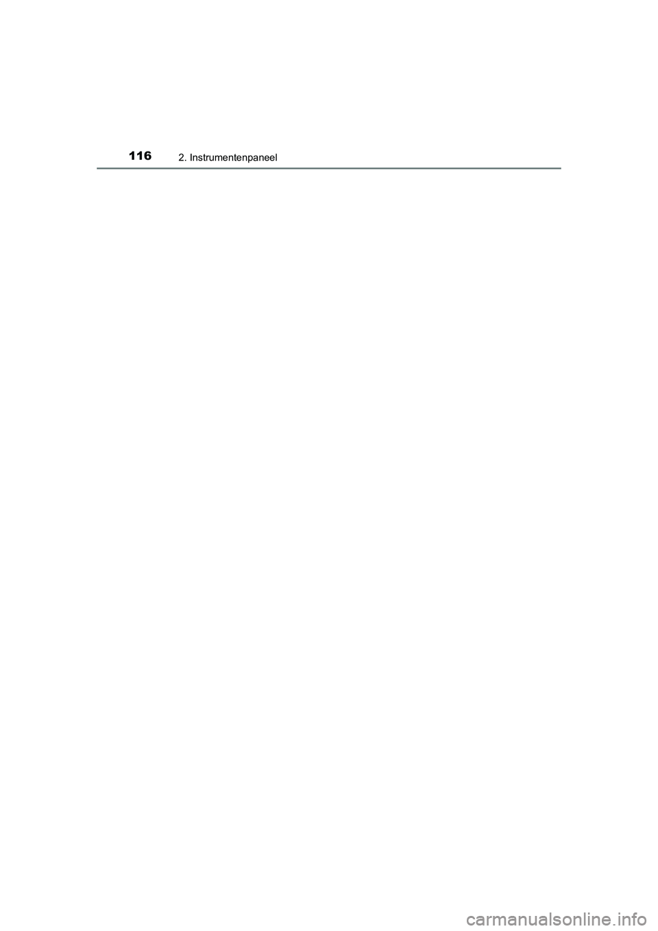 TOYOTA AURIS 2016  Instructieboekje (in Dutch) 1162. Instrumentenpaneel
UK AURIS_HB_EE (OM12J21E)
UK AURIS_HB_OM_EE_OM12J21E.book  Page 116  Monday, March 16, 2015  12:05 PM 