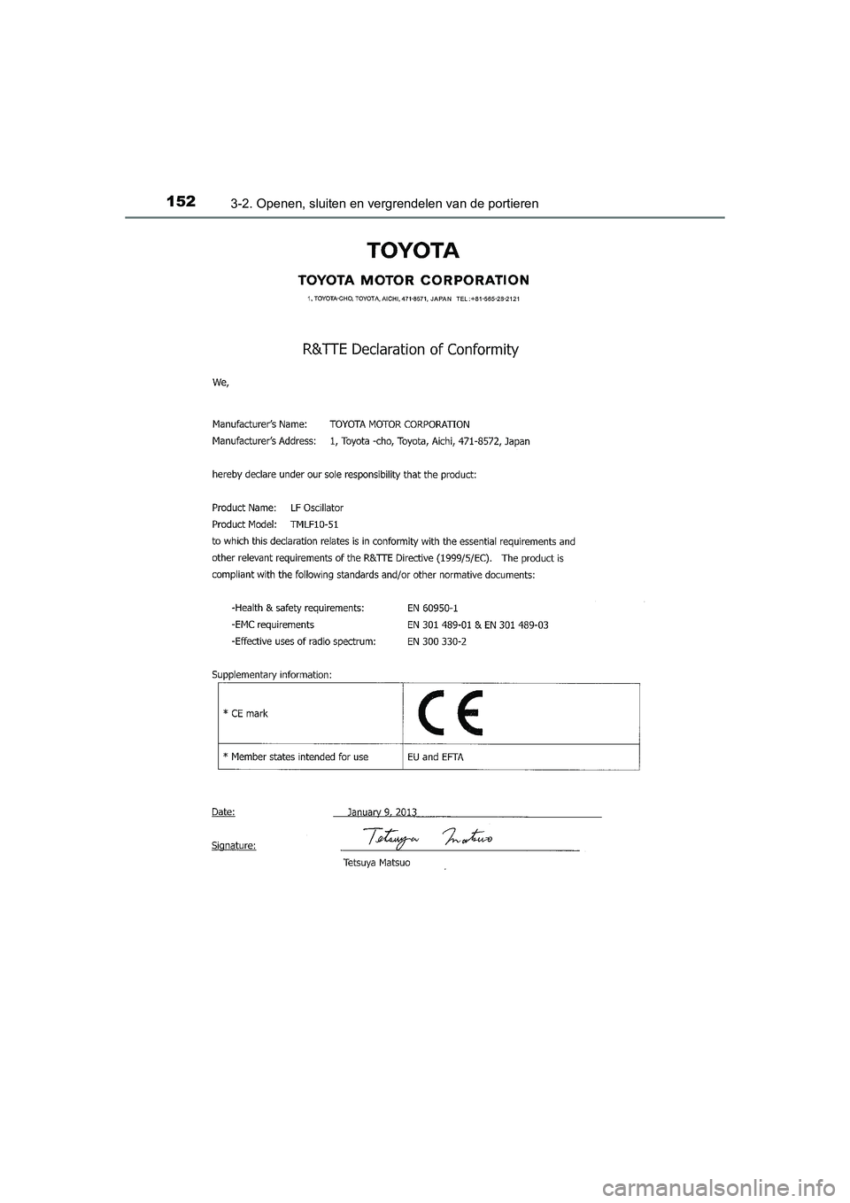 TOYOTA AURIS 2016  Instructieboekje (in Dutch) 1523-2. Openen, sluiten en vergrendelen van de portieren
UK AURIS_HB_EE (OM12J21E)
UK AURIS_HB_OM_EE_OM12J21E.book  Page 152  Monday, March 16, 2015  12:05 PM 
