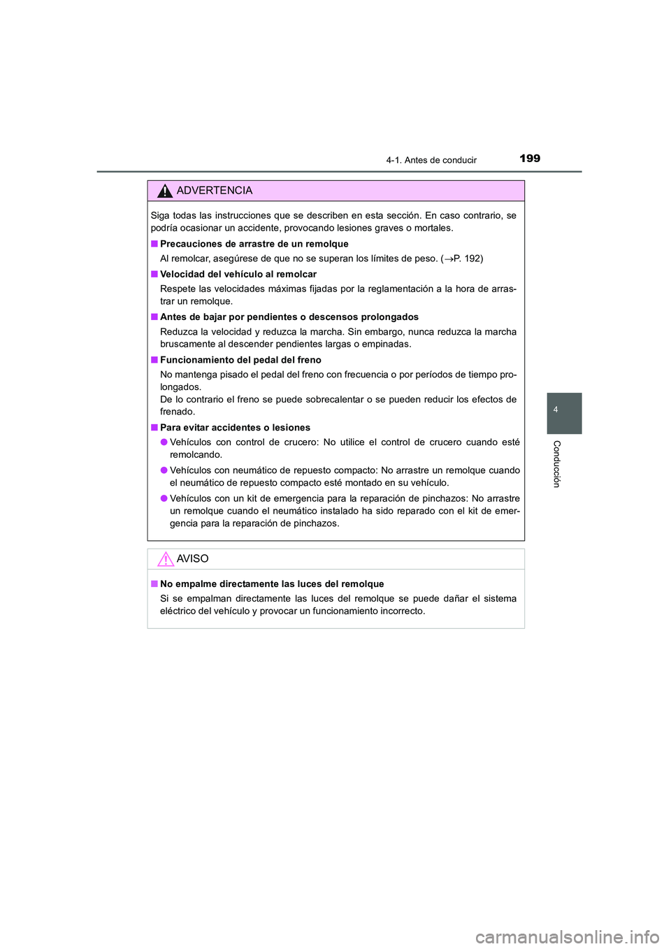 TOYOTA AURIS 2016 Manuale de Empleo (in Spanish) 1994-1. Antes de conducir
4
Conducción
UK_AURIS_Touring_Sport_ES (OM12J34S)
ADVERTENCIA
Siga todas las instrucciones que se describen en esta sección. En caso contrario, se
podría ocasionar un acci TOYOTA AURIS 2016 Manuale de Empleo (in Spanish) 1994-1. Antes de conducir
4
Conducción
UK_AURIS_Touring_Sport_ES (OM12J34S)
ADVERTENCIA
Siga todas las instrucciones que se describen en esta sección. En caso contrario, se
podría ocasionar un acci