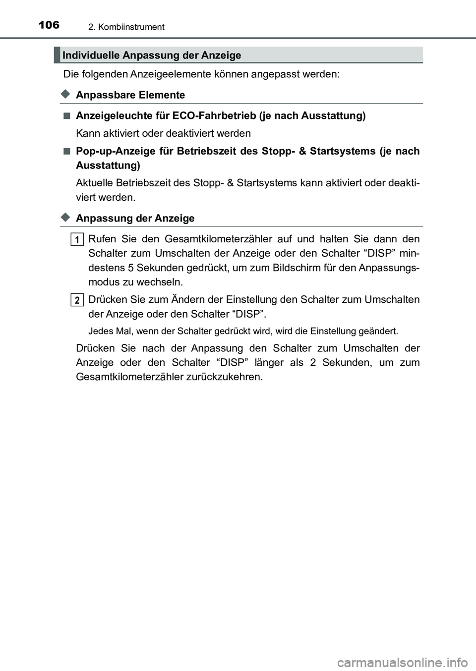 TOYOTA AURIS 2017  Betriebsanleitungen (in German) 1062. Kombiinstrument
UK_AURIS_HB_EM (OM12K99M)
Die folgenden Anzeigeelemente können angepasst werden:
◆Anpassbare Elemente
■Anzeigeleuchte für ECO-Fahrbetrieb (je nach Ausstattung)
Kann aktivie