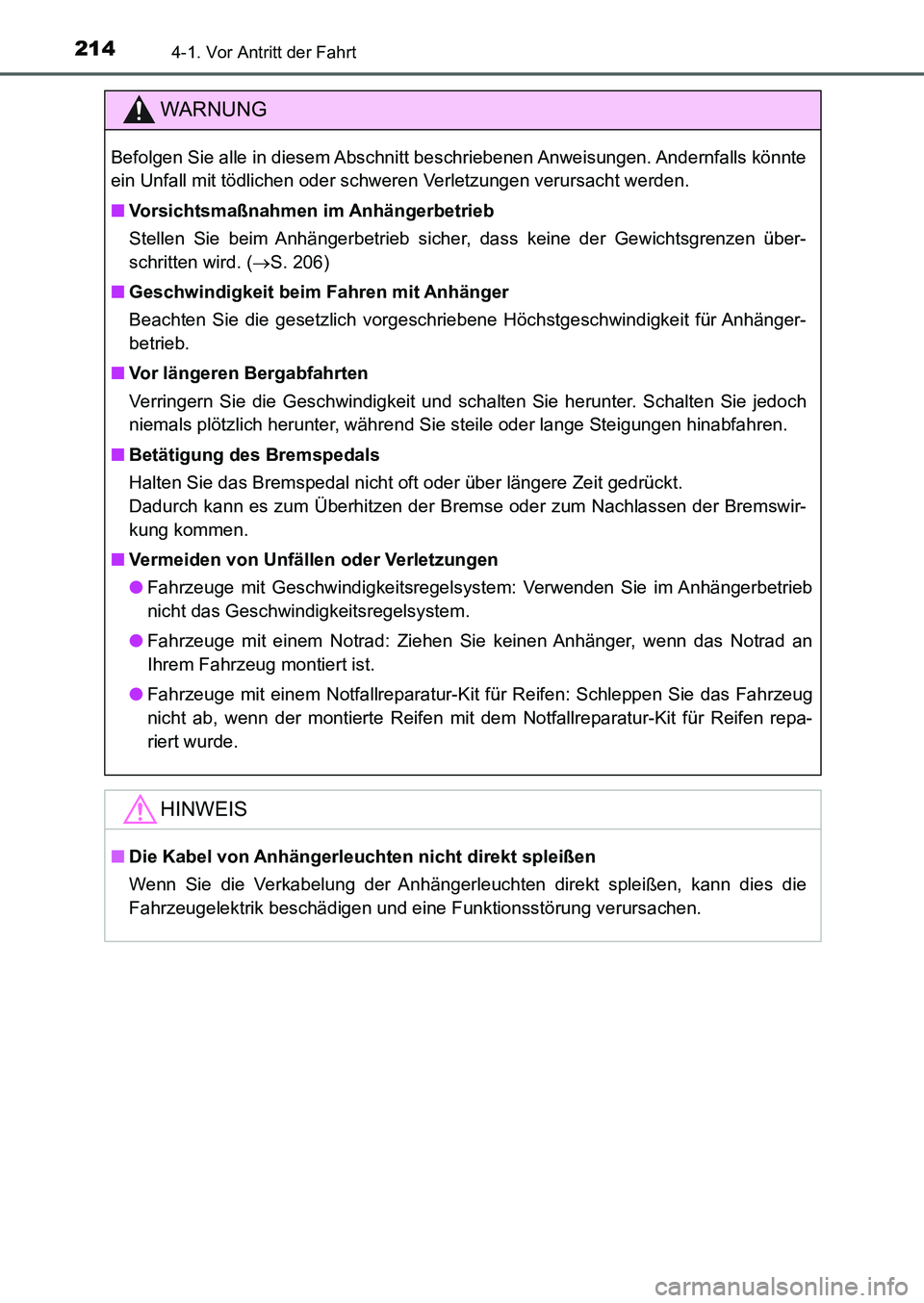 TOYOTA AURIS 2017  Betriebsanleitungen (in German) 2144-1. Vor Antritt der Fahrt
UK_AURIS_HB_EM (OM12K99M)
WARNUNG
Befolgen Sie alle in diesem Abschnitt beschriebenen Anweisungen. Andernfalls könnte
ein Unfall mit tödlichen oder schweren Verletzunge