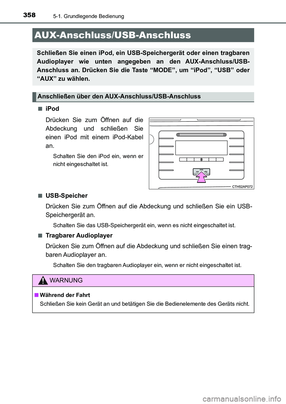 TOYOTA AURIS 2017  Betriebsanleitungen (in German) 3585-1. Grundlegende Bedienung
UK_AURIS_HB_EM (OM12K99M)■
iPod
Drücken Sie zum Öffnen auf die
Abdeckung und schließen Sie
einen iPod mit einem iPod-Kabel
an.
Schalten Sie den iPod ein, wenn er
ni