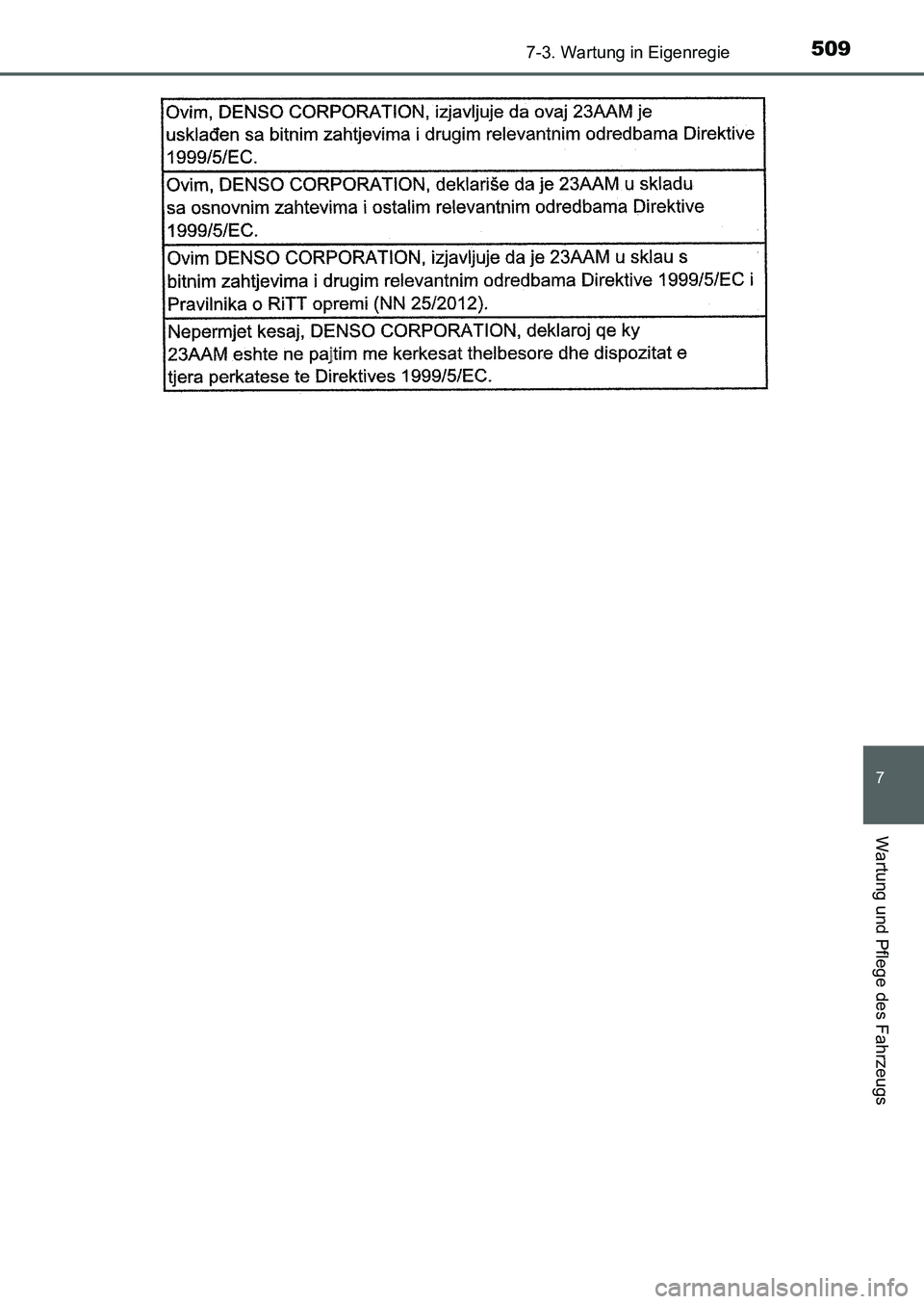 TOYOTA AURIS 2017  Betriebsanleitungen (in German) 5097-3. Wartung in Eigenregie
7
Wartung und Pflege des Fahrzeugs
UK_AURIS_HB_EM (OM12K99M)
UK AURIS_HB_OM_German_OM12K99M.book  509 ページ  ２０１６年６月２８日　火曜日　午後５時