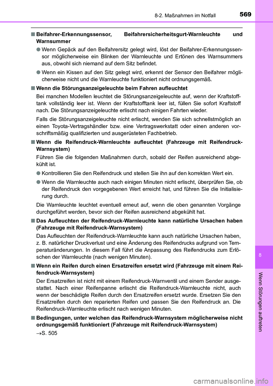 TOYOTA AURIS 2017  Betriebsanleitungen (in German) 5698-2. Maßnahmen im Notfall
8
Wenn Störungen auftreten
UK_AURIS_HB_EM (OM12K99M)
■Beifahrer-Erkennungssensor, Beifahrersicherheitsgurt-Warnleuchte und
Warnsummer
●Wenn Gepäck auf den Beifahrer