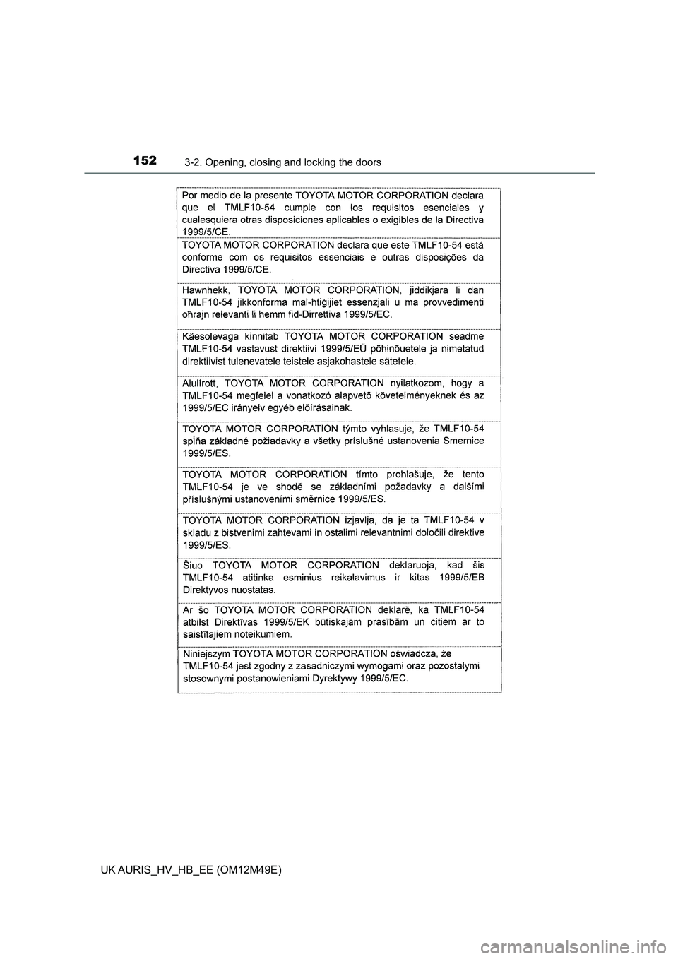 TOYOTA AURIS 2018  Owners Manual (in English) 1523-2. Opening, closing and locking the doors
UK AURIS_HV_HB_EE (OM12M49E) 
