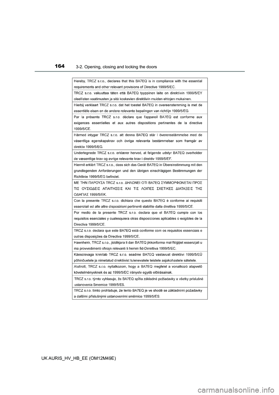 TOYOTA AURIS 2018  Owners Manual (in English) 1643-2. Opening, closing and locking the doors
UK AURIS_HV_HB_EE (OM12M49E) 