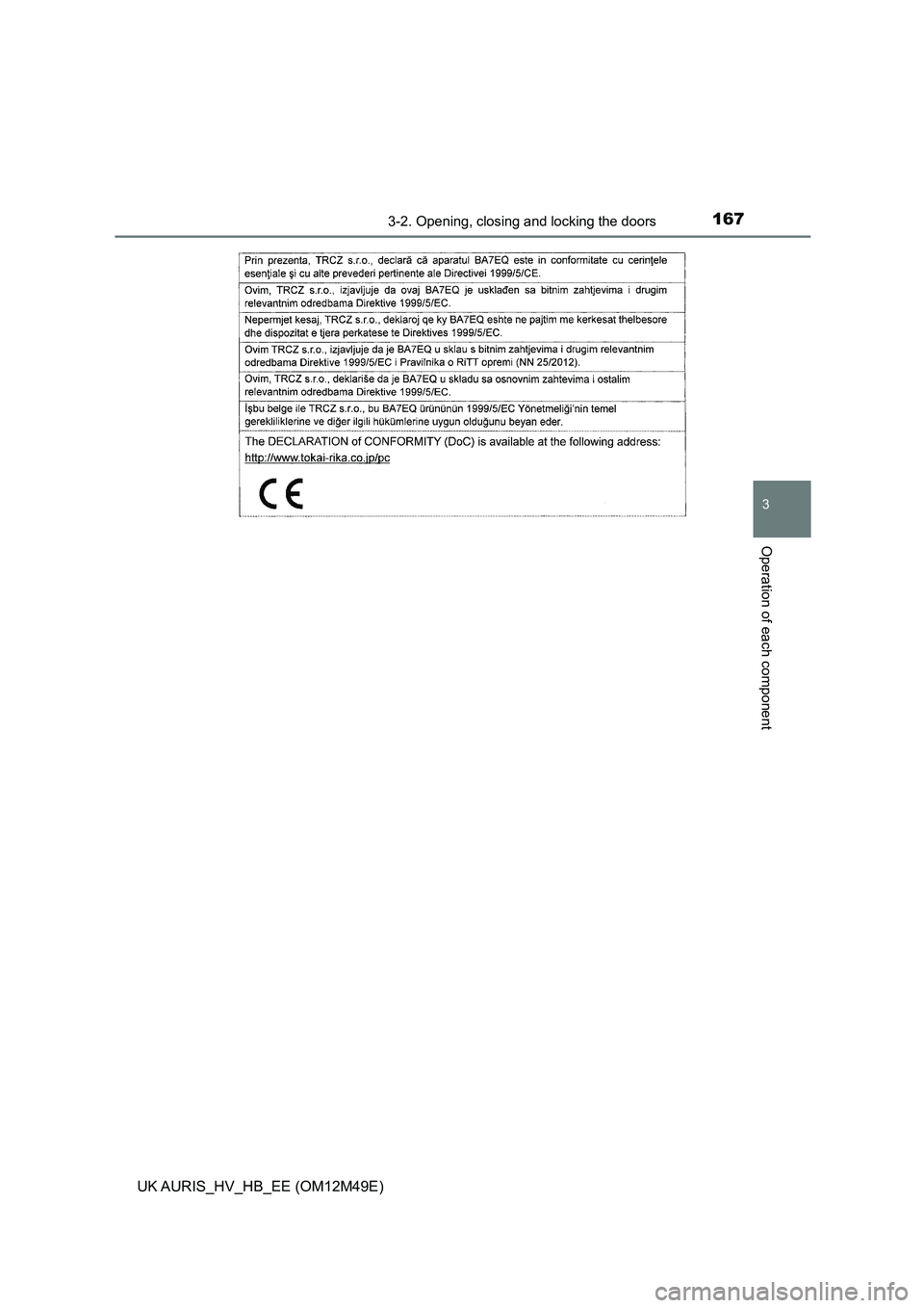 TOYOTA AURIS 2018  Owners Manual (in English) 1673-2. Opening, closing and locking the doors
UK AURIS_HV_HB_EE (OM12M49E)
3
Operation of each component 