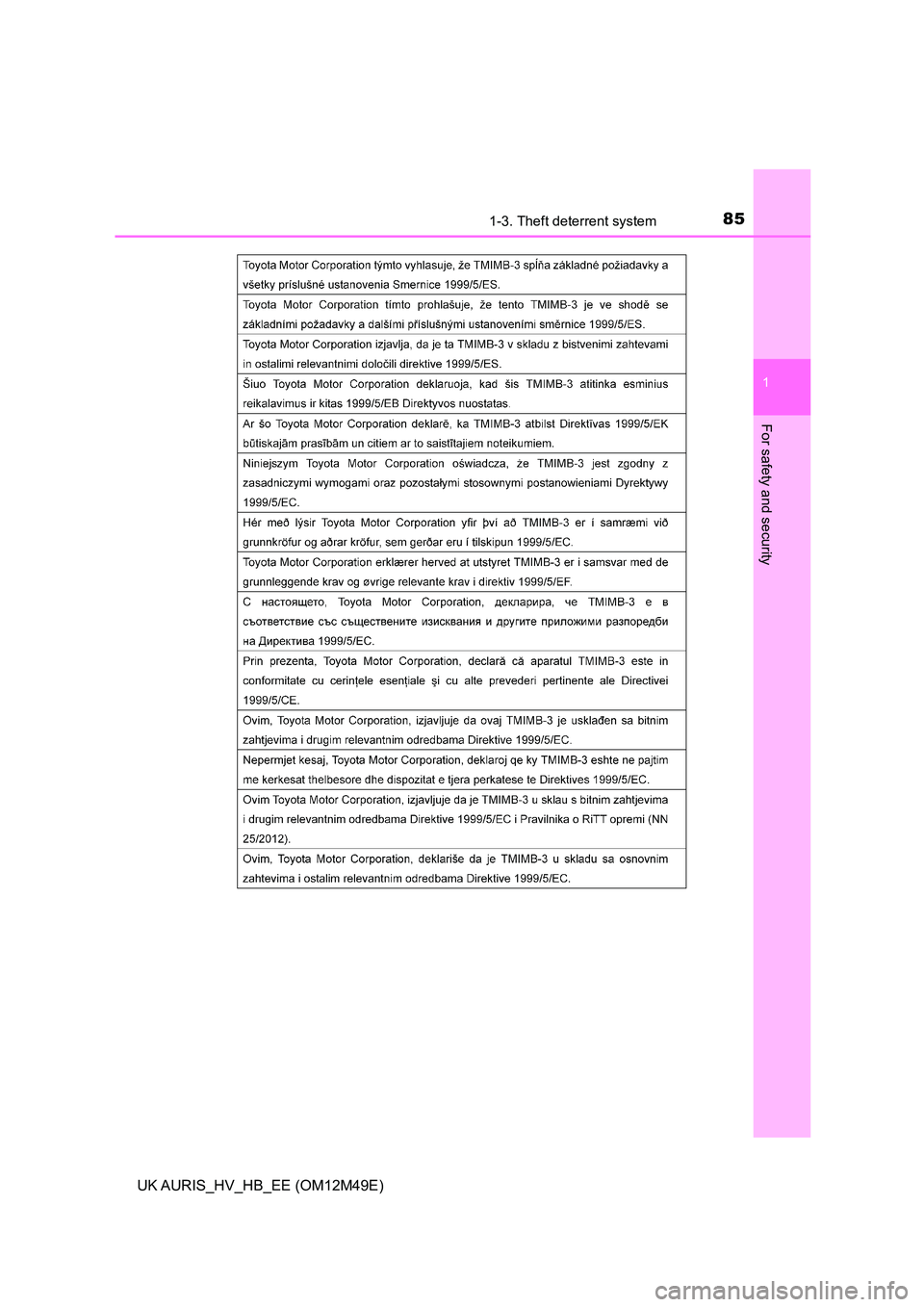 TOYOTA AURIS 2018  Owners Manual (in English) 851-3. Theft deterrent system
1
For safety and security
UK AURIS_HV_HB_EE (OM12M49E) 