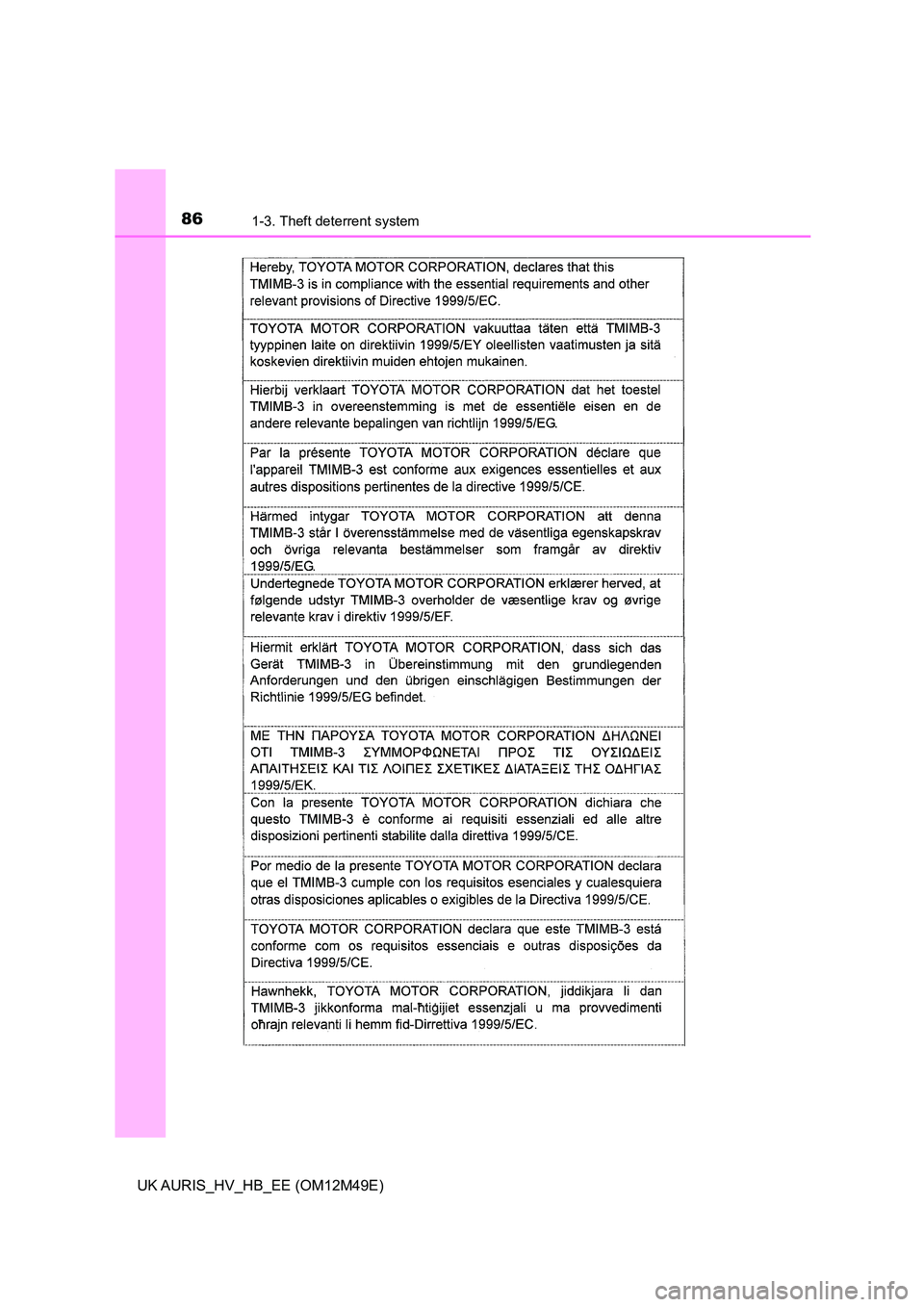 TOYOTA AURIS 2018  Owners Manual (in English) 861-3. Theft deterrent system
UK AURIS_HV_HB_EE (OM12M49E) 