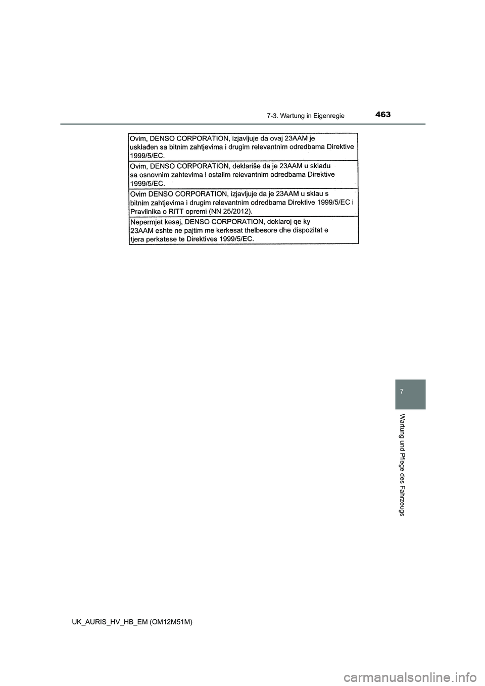 TOYOTA AURIS 2018  Betriebsanleitungen (in German) 4637-3. Wartung in Eigenregie
7
Wartung und Pflege des Fahrzeugs
UK_AURIS_HV_HB_EM (OM12M51M) 