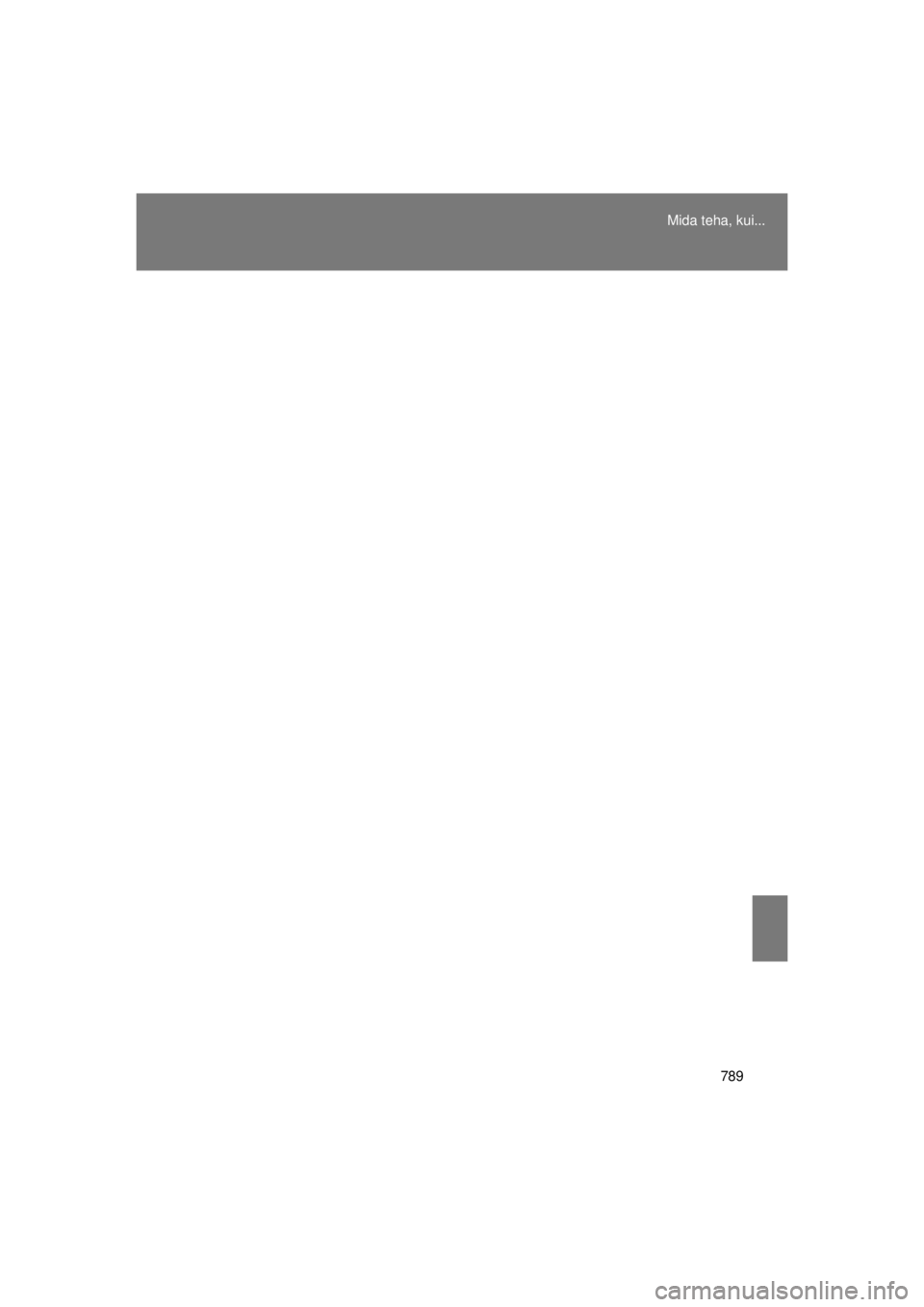 TOYOTA AVENSIS 2015  Kasutusjuhend (in Estonian) 789
Mida teha, kui...
AVENSIS_OM_OM20B99E_(EE)
AVENSIS_OM_OM20B99E_(EE).book  Page 
789  Monday, January 20, 2014  1:34 AM 