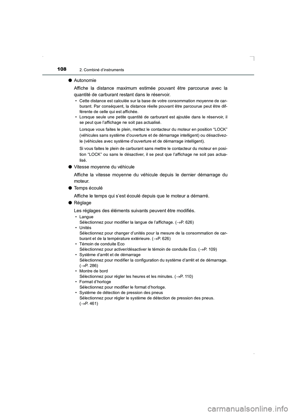 TOYOTA AVENSIS 2016 Notices Demploi (in French) 1082. Combiné d’instruments
AVENSIS_OM_OM20C21K_(EK)
●Autonomie
Affiche la distance maximum estimée pouvant être parcourue avec la
quantité de carburant restant dans le réservoir.
• Cette d TOYOTA AVENSIS 2016 Notices Demploi (in French) 1082. Combiné d’instruments
AVENSIS_OM_OM20C21K_(EK)
●Autonomie
Affiche la distance maximum estimée pouvant être parcourue avec la
quantité de carburant restant dans le réservoir.
• Cette d