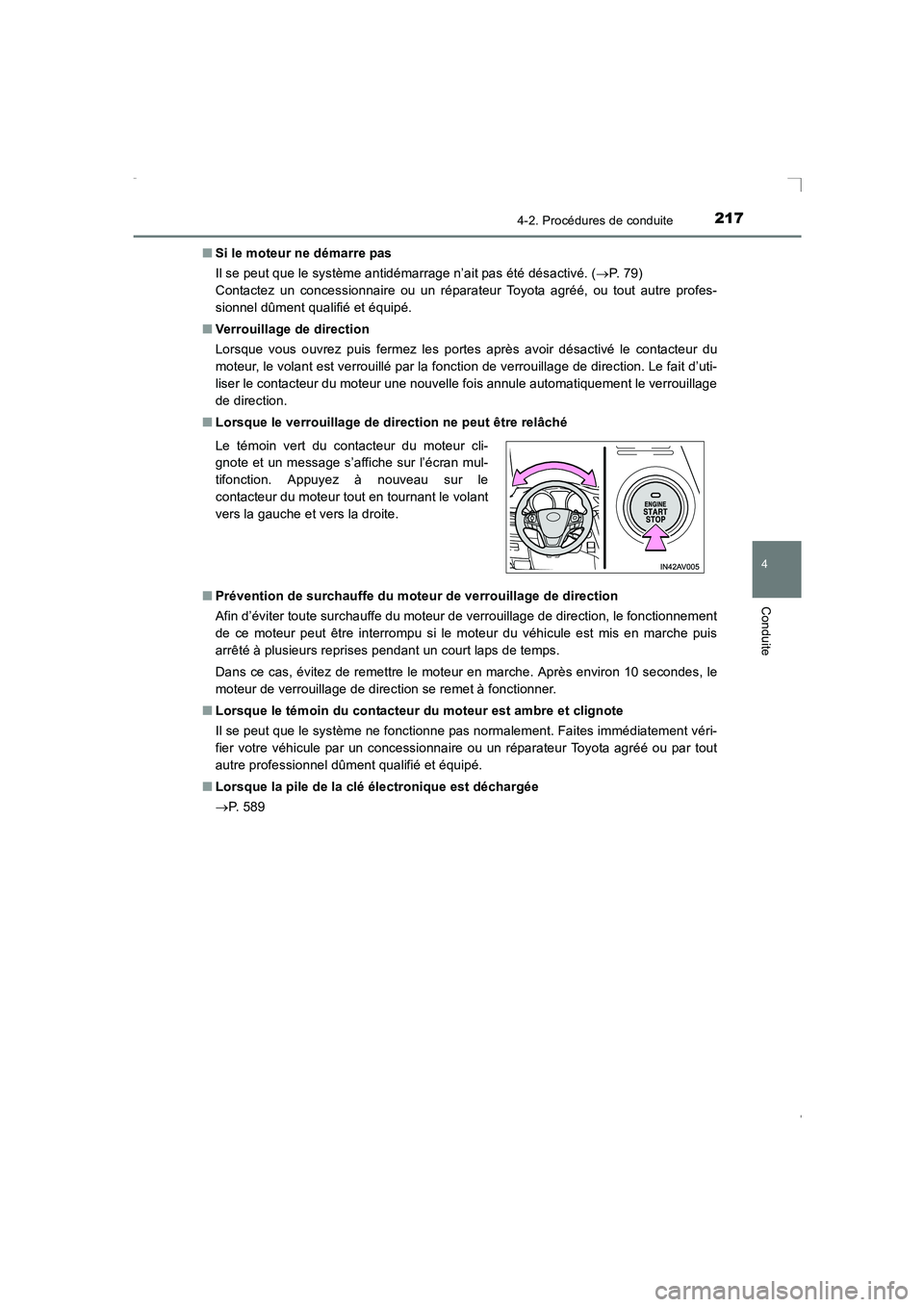 TOYOTA AVENSIS 2016 Notices Demploi (in French) 2174-2. Procédures de conduite
4
Conduite
AVENSIS_OM_OM20C21K_(EK)■
Si le moteur ne démarre pas
Il se peut que le système antidémarrage n’ait pas été désactivé. ( →P. 79)
Contactez un c TOYOTA AVENSIS 2016 Notices Demploi (in French) 2174-2. Procédures de conduite
4
Conduite
AVENSIS_OM_OM20C21K_(EK)■
Si le moteur ne démarre pas
Il se peut que le système antidémarrage n’ait pas été désactivé. ( →P. 79)
Contactez un c