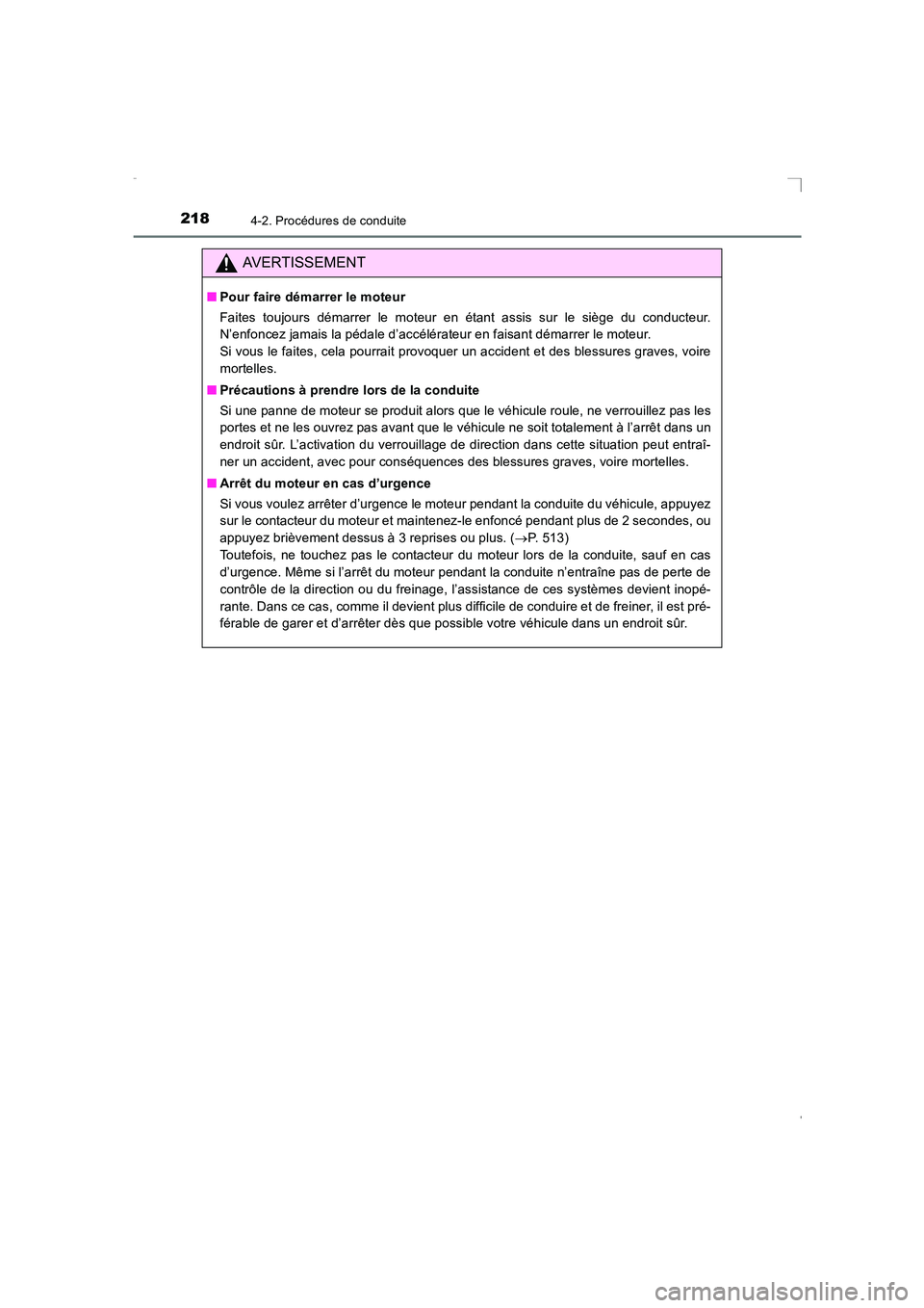 TOYOTA AVENSIS 2016 Notices Demploi (in French) 2184-2. Procédures de conduite
AVENSIS_OM_OM20C21K_(EK)
AVERTISSEMENT
■Pour faire démarrer le moteur
Faites toujours démarrer le moteur en étant assis sur le siège du conducteur.
N’enfoncez j TOYOTA AVENSIS 2016 Notices Demploi (in French) 2184-2. Procédures de conduite
AVENSIS_OM_OM20C21K_(EK)
AVERTISSEMENT
■Pour faire démarrer le moteur
Faites toujours démarrer le moteur en étant assis sur le siège du conducteur.
N’enfoncez j