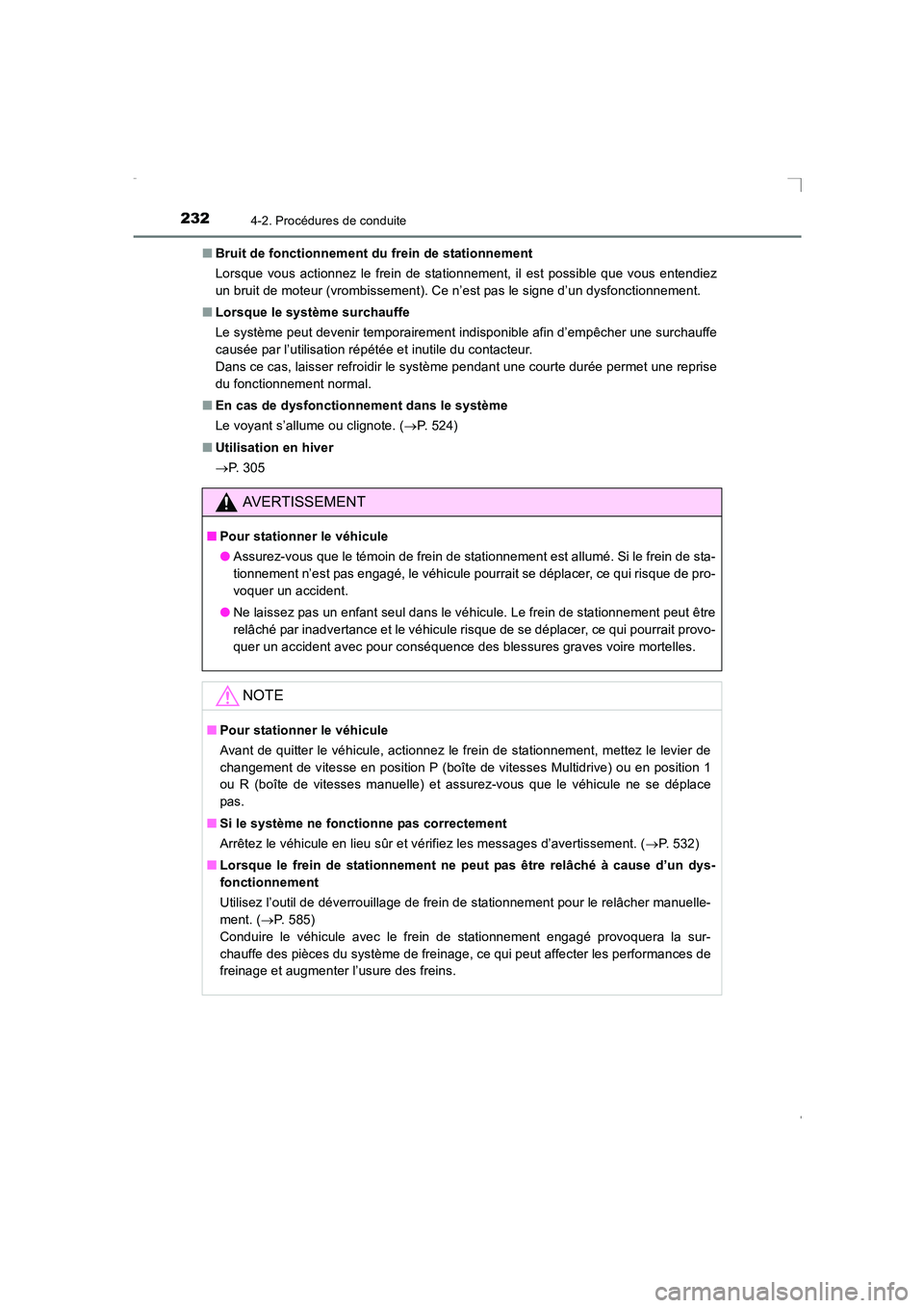 TOYOTA AVENSIS 2016 Notices Demploi (in French) 2324-2. Procédures de conduite
AVENSIS_OM_OM20C21K_(EK)■
Bruit de fonctionnement du frein de stationnement
Lorsque vous actionnez le frein de stationnement, il est possible que vous entendiez
un br TOYOTA AVENSIS 2016 Notices Demploi (in French) 2324-2. Procédures de conduite
AVENSIS_OM_OM20C21K_(EK)■
Bruit de fonctionnement du frein de stationnement
Lorsque vous actionnez le frein de stationnement, il est possible que vous entendiez
un br