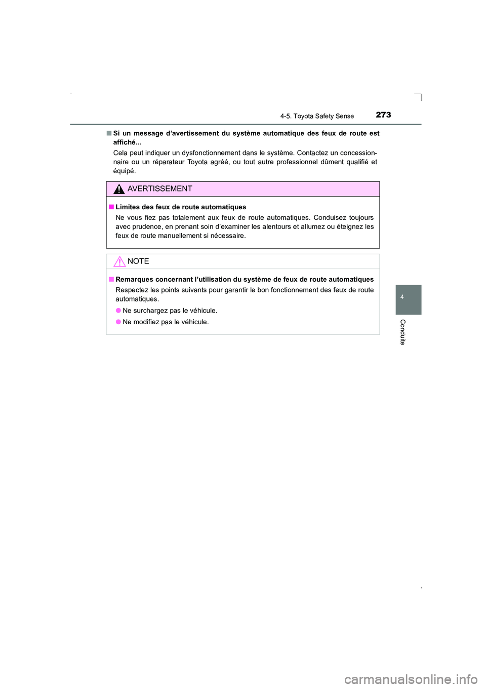 TOYOTA AVENSIS 2016  Notices Demploi (in French) 2734-5. Toyota Safety Sense
4
Conduite
AVENSIS_OM_OM20C21K_(EK)■
Si un message d’avertissement du système automatique des feux de route est
affiché...
Cela peut indiquer un dysfonctionnement dan