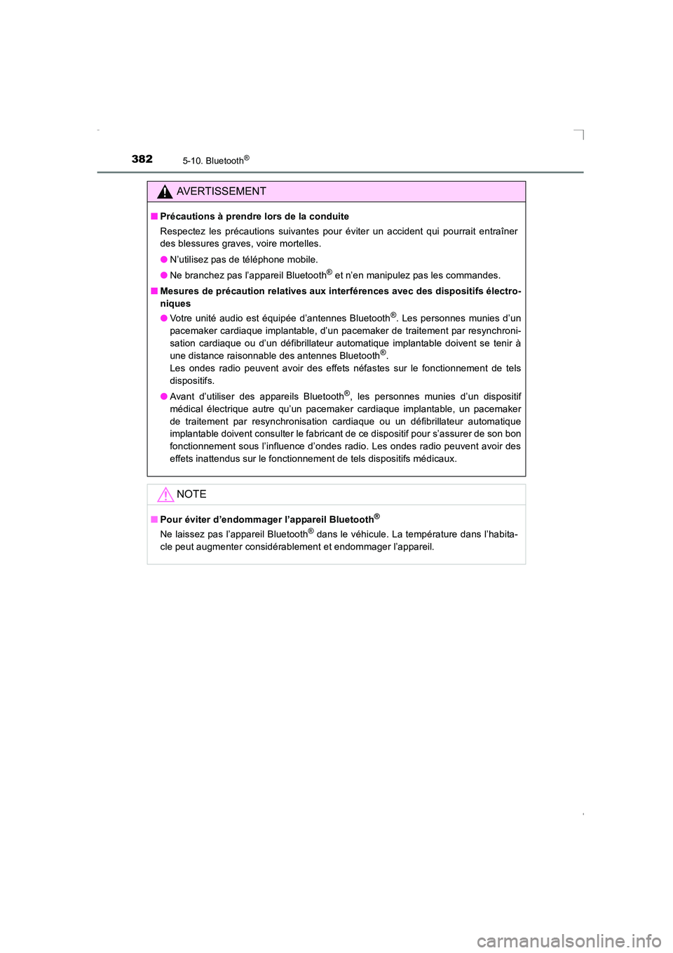 TOYOTA AVENSIS 2016 Notices Demploi (in French) 3825-10. Bluetooth®
AVENSIS_OM_OM20C21K_(EK)
AVERTISSEMENT
■Précautions à prendre lors de la conduite
Respectez les précautions suivantes pour éviter un accident qui pourrait entraîner
des ble TOYOTA AVENSIS 2016 Notices Demploi (in French) 3825-10. Bluetooth®
AVENSIS_OM_OM20C21K_(EK)
AVERTISSEMENT
■Précautions à prendre lors de la conduite
Respectez les précautions suivantes pour éviter un accident qui pourrait entraîner
des ble