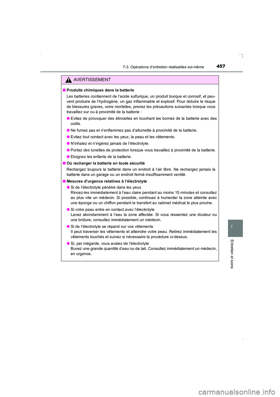 TOYOTA AVENSIS 2016 Notices Demploi (in French) 4577-3. Opérations d’entretien réalisables soi-même
AVENSIS_OM_OM20C21K_(EK)
7
Entretien et soins
AVERTISSEMENT
■Produits chimiques dans la batterie
Les batteries contiennent de l’acide sulfu TOYOTA AVENSIS 2016 Notices Demploi (in French) 4577-3. Opérations d’entretien réalisables soi-même
AVENSIS_OM_OM20C21K_(EK)
7
Entretien et soins
AVERTISSEMENT
■Produits chimiques dans la batterie
Les batteries contiennent de l’acide sulfu
