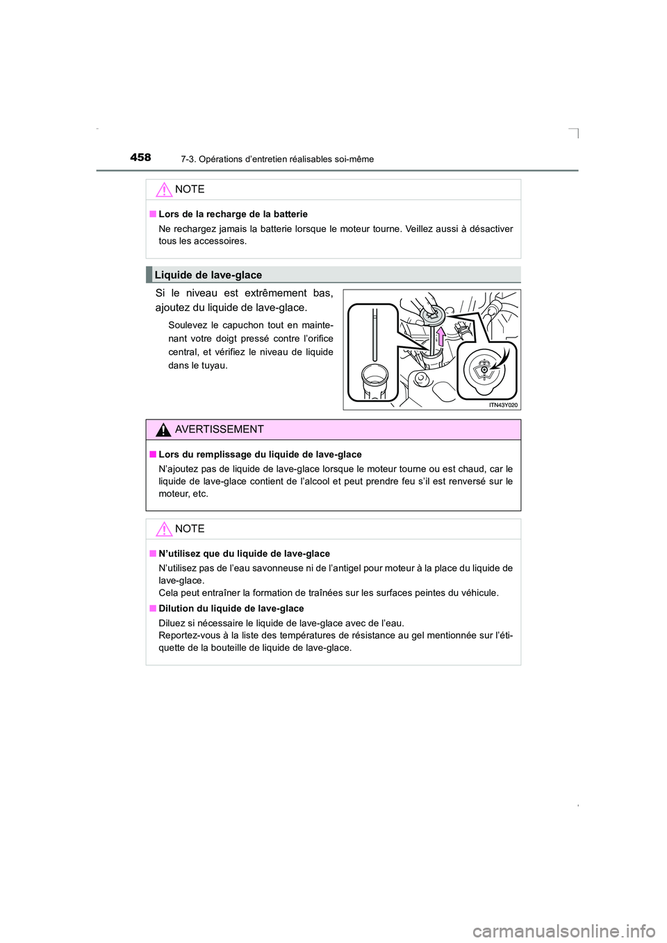 TOYOTA AVENSIS 2016 Notices Demploi (in French) 4587-3. Opérations d’entretien réalisables soi-même
AVENSIS_OM_OM20C21K_(EK)
Si le niveau est extrêmement bas,
ajoutez du liquide de lave-glace.
Soulevez le capuchon tout en mainte-
nant votre d TOYOTA AVENSIS 2016 Notices Demploi (in French) 4587-3. Opérations d’entretien réalisables soi-même
AVENSIS_OM_OM20C21K_(EK)
Si le niveau est extrêmement bas,
ajoutez du liquide de lave-glace.
Soulevez le capuchon tout en mainte-
nant votre d
