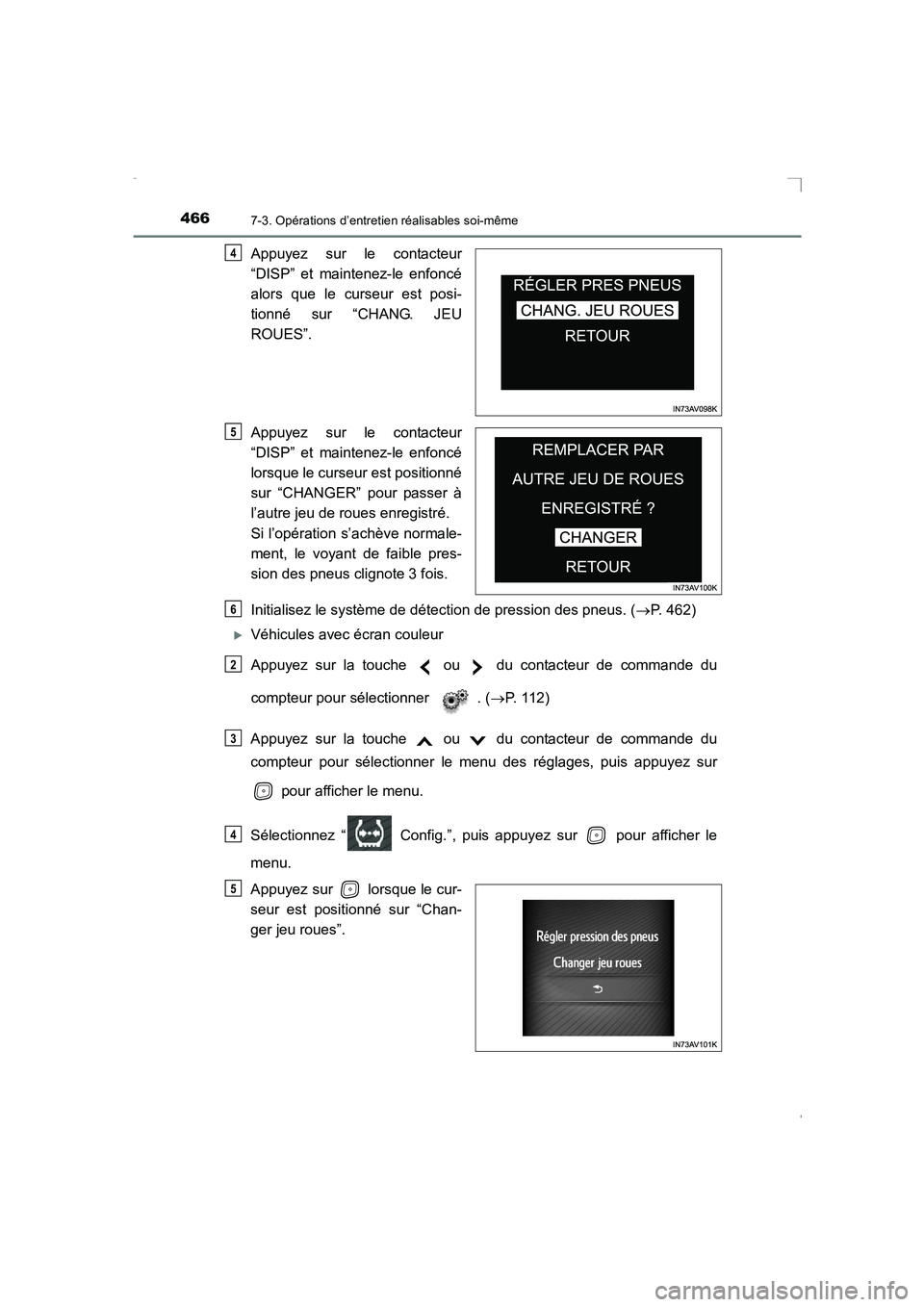 TOYOTA AVENSIS 2016 Notices Demploi (in French) 4667-3. Opérations d’entretien réalisables soi-même
AVENSIS_OM_OM20C21K_(EK)
Appuyez sur le contacteur
“DISP” et maintenez-le enfoncé
alors que le curseur est posi-
tionné sur “CHANG. JEU TOYOTA AVENSIS 2016 Notices Demploi (in French) 4667-3. Opérations d’entretien réalisables soi-même
AVENSIS_OM_OM20C21K_(EK)
Appuyez sur le contacteur
“DISP” et maintenez-le enfoncé
alors que le curseur est posi-
tionné sur “CHANG. JEU