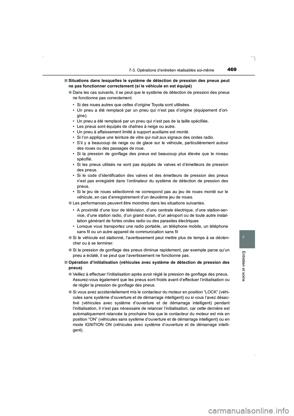 TOYOTA AVENSIS 2016 Notices Demploi (in French) 4697-3. Opérations d’entretien réalisables soi-même
AVENSIS_OM_OM20C21K_(EK)
7
Entretien et soins
■Situations dans lesquelles le système de détection de pression des pneus peut
ne pas fonctio TOYOTA AVENSIS 2016 Notices Demploi (in French) 4697-3. Opérations d’entretien réalisables soi-même
AVENSIS_OM_OM20C21K_(EK)
7
Entretien et soins
■Situations dans lesquelles le système de détection de pression des pneus peut
ne pas fonctio
