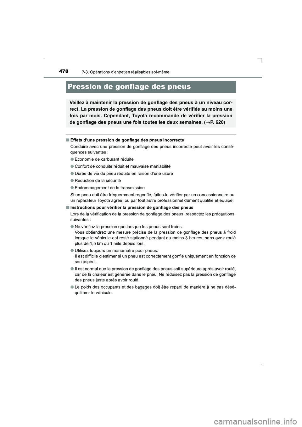 TOYOTA AVENSIS 2016 Notices Demploi (in French) 4787-3. Opérations d’entretien réalisables soi-même
AVENSIS_OM_OM20C21K_(EK)
Pression de gonflage des pneus
■Effets d’une pression de gonflage des pneus incorrecte
Conduire avec une pression TOYOTA AVENSIS 2016 Notices Demploi (in French) 4787-3. Opérations d’entretien réalisables soi-même
AVENSIS_OM_OM20C21K_(EK)
Pression de gonflage des pneus
■Effets d’une pression de gonflage des pneus incorrecte
Conduire avec une pression