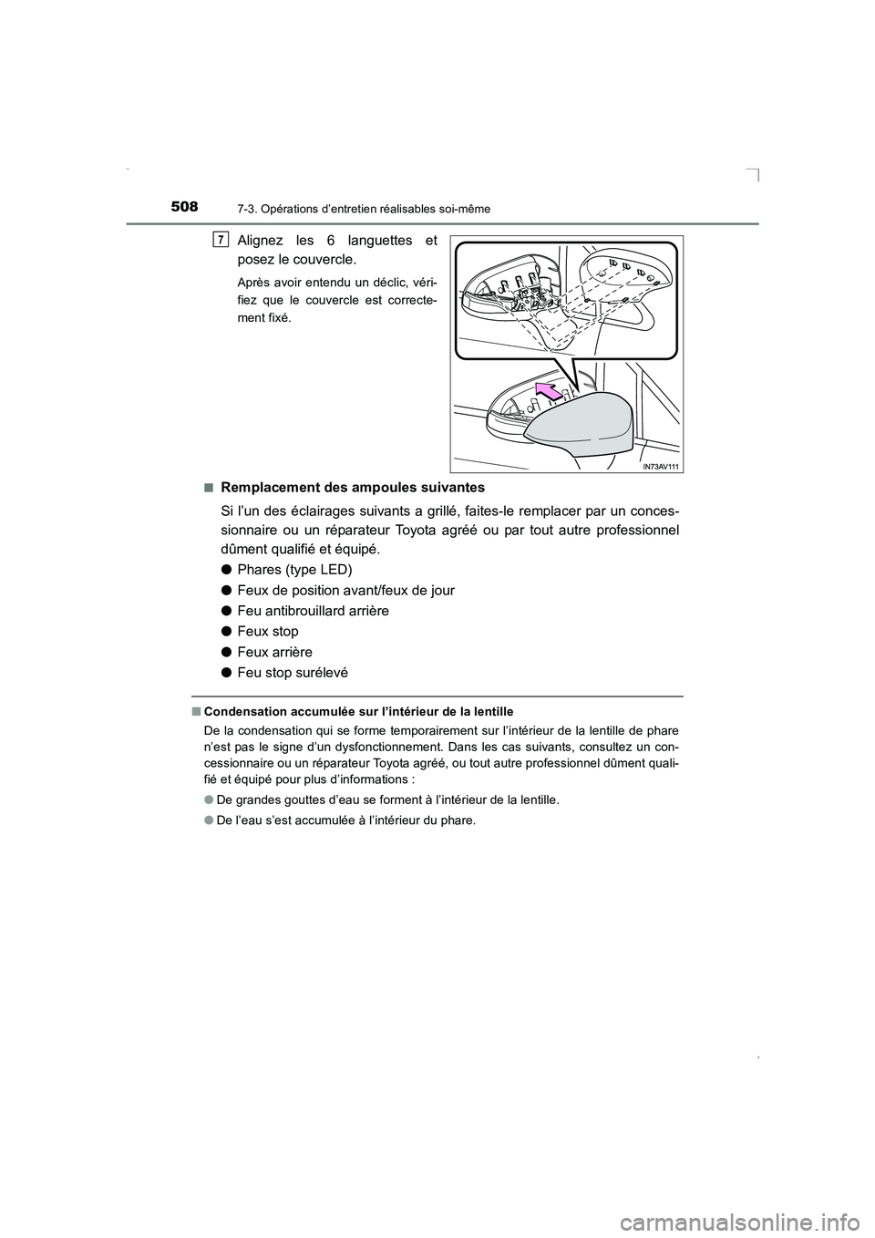 TOYOTA AVENSIS 2016 Notices Demploi (in French) 5087-3. Opérations d’entretien réalisables soi-même
AVENSIS_OM_OM20C21K_(EK)
Alignez les 6 languettes et
posez le couvercle.
Après avoir entendu un déclic, véri-
fiez que le couvercle est corr TOYOTA AVENSIS 2016 Notices Demploi (in French) 5087-3. Opérations d’entretien réalisables soi-même
AVENSIS_OM_OM20C21K_(EK)
Alignez les 6 languettes et
posez le couvercle.
Après avoir entendu un déclic, véri-
fiez que le couvercle est corr