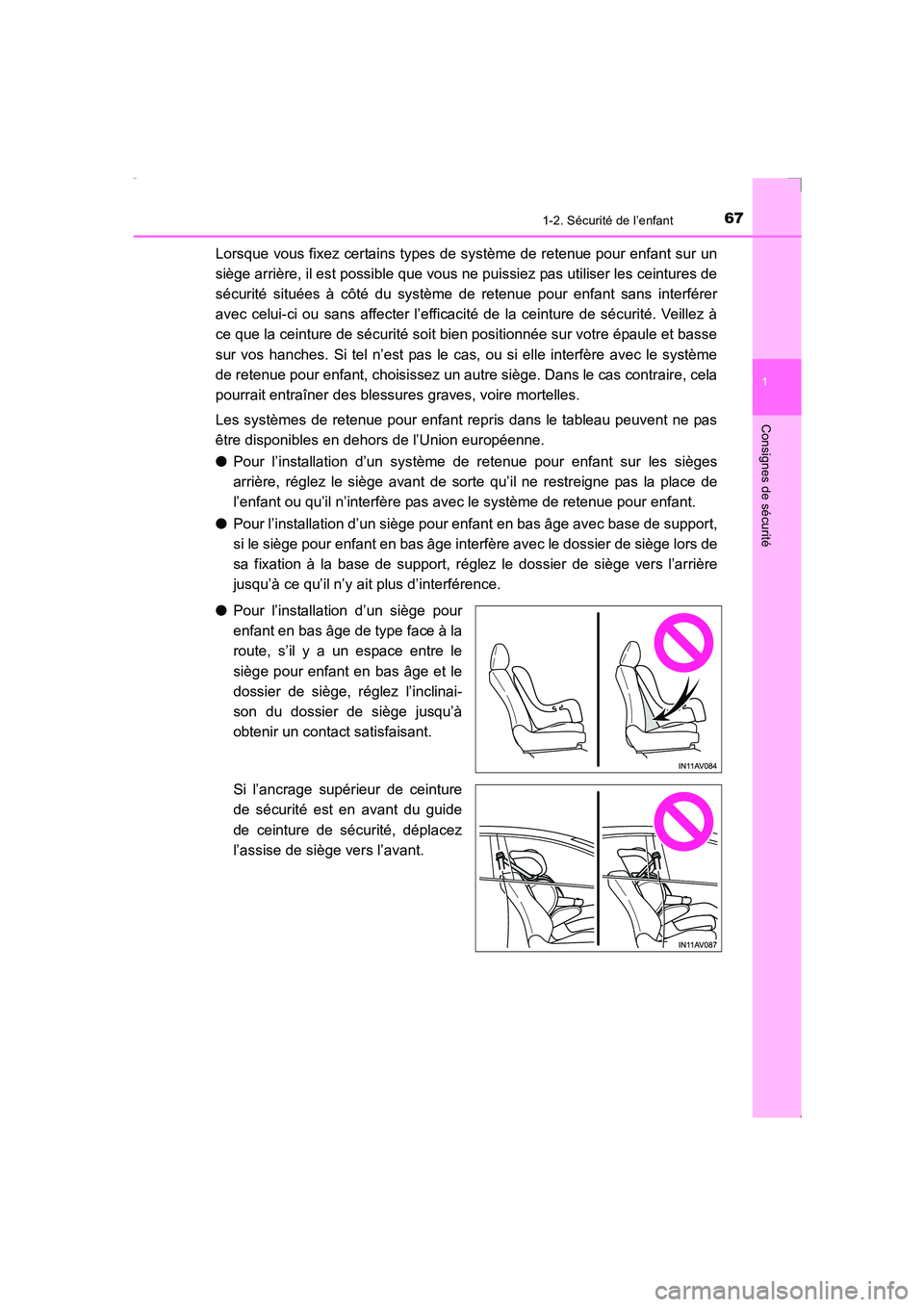 TOYOTA AVENSIS 2016 Notices Demploi (in French) 671-2. Sécurité de l’enfant
1
AVENSIS_OM_OM20C21K_(EK)
Consignes de sécurité
Lorsque vous fixez certains types de système de retenue pour enfant sur un
siège arrière, il est possible que vous TOYOTA AVENSIS 2016 Notices Demploi (in French) 671-2. Sécurité de l’enfant
1
AVENSIS_OM_OM20C21K_(EK)
Consignes de sécurité
Lorsque vous fixez certains types de système de retenue pour enfant sur un
siège arrière, il est possible que vous