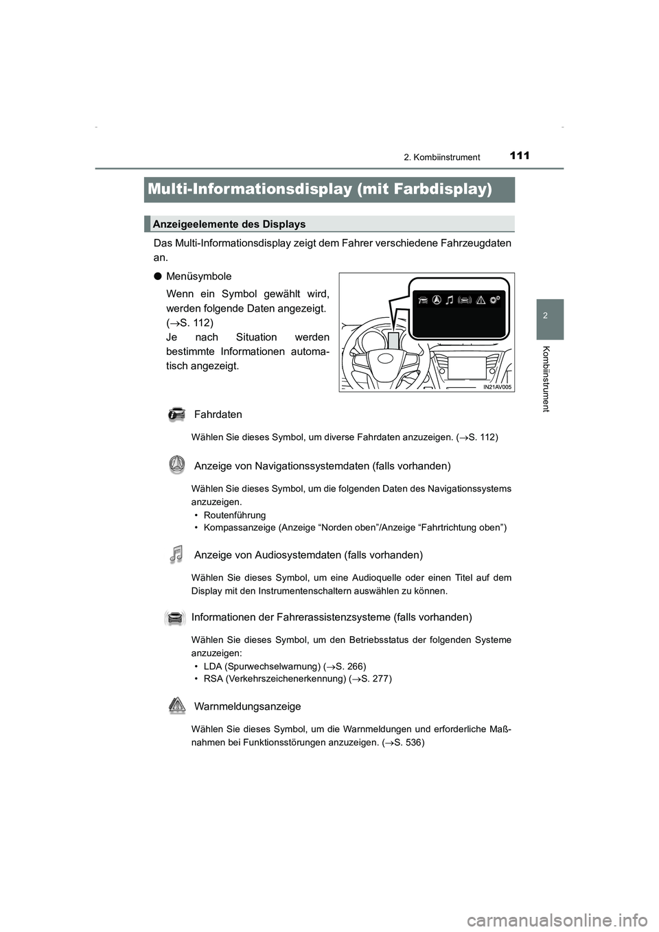 TOYOTA AVENSIS 2016 Betriebsanleitungen (in German) 111
2
2. Kombiinstrument
Kombiinstrument
AVENSIS_OM_OM20C22M_(EM)
Multi-Infor mationsdisplay (mit Farbdisplay)
Das Multi-Informationsdisplay zeigt dem Fahrer verschiedene Fahrzeugdaten
an.
●Menüsym TOYOTA AVENSIS 2016 Betriebsanleitungen (in German) 111
2
2. Kombiinstrument
Kombiinstrument
AVENSIS_OM_OM20C22M_(EM)
Multi-Infor mationsdisplay (mit Farbdisplay)
Das Multi-Informationsdisplay zeigt dem Fahrer verschiedene Fahrzeugdaten
an.
●Menüsym