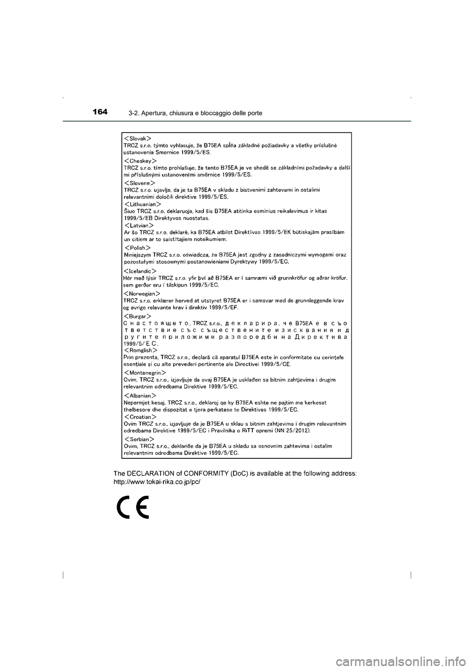 TOYOTA AVENSIS 2016  Manuale duso (in Italian) 1643-2. Apertura, chiusura e bloccaggio delle porte
AVENSIS_OM_OM20C24L_(EL)
AVENSIS_OM_OM20C24L_(EL).book  Page 164  Friday, February 6, 2015  7:48 PM 